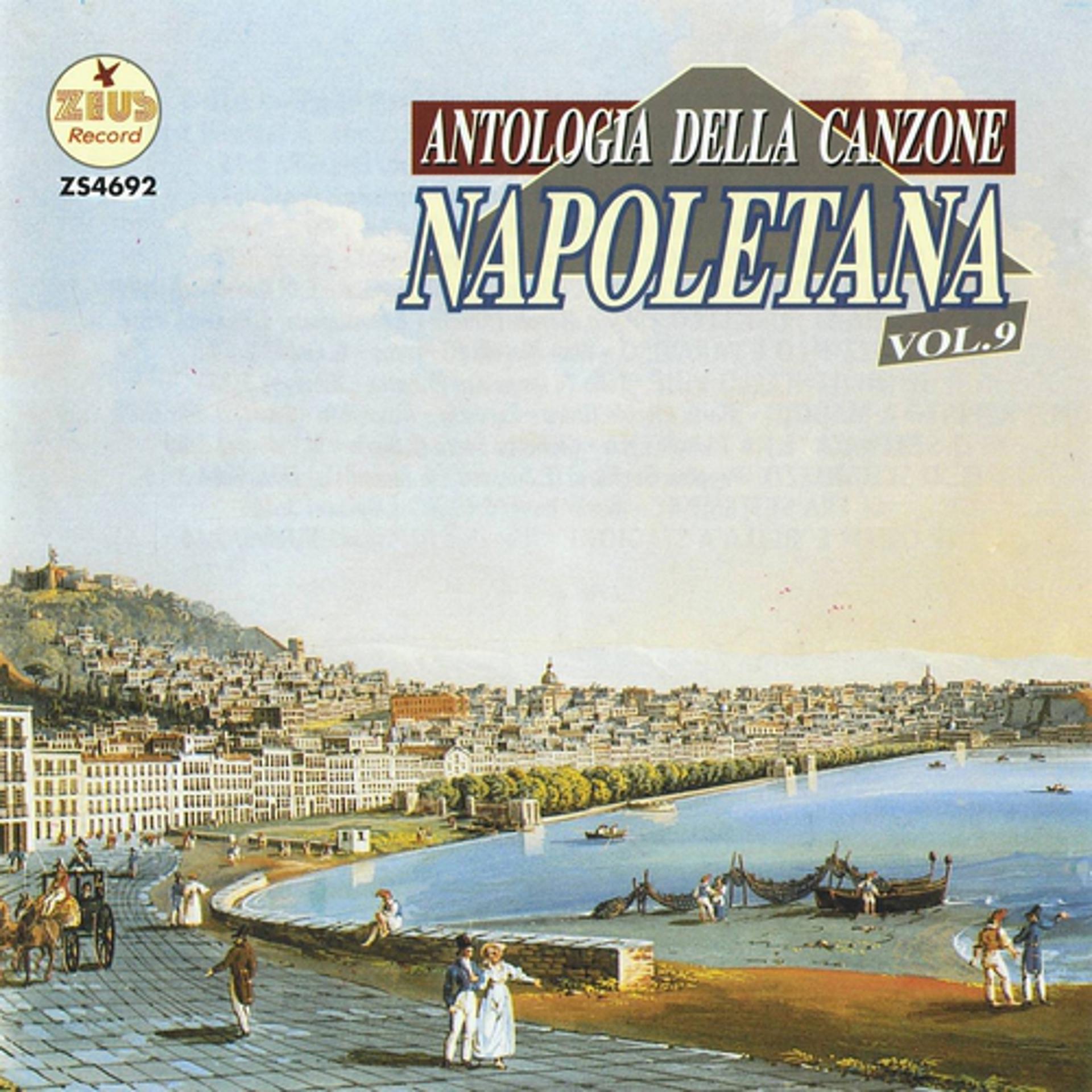 Постер альбома Antologia della canzone napoletana, Vol. 9 (The Best Collection of Classic Neapolitan Songs)