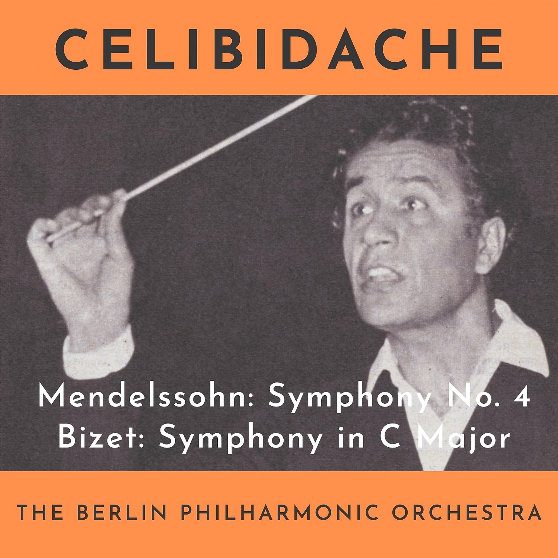 Постер альбома Mendelssohn: Symphony No. 4 Op.90 In A Major Italian - Bizet: Symphony in C Major