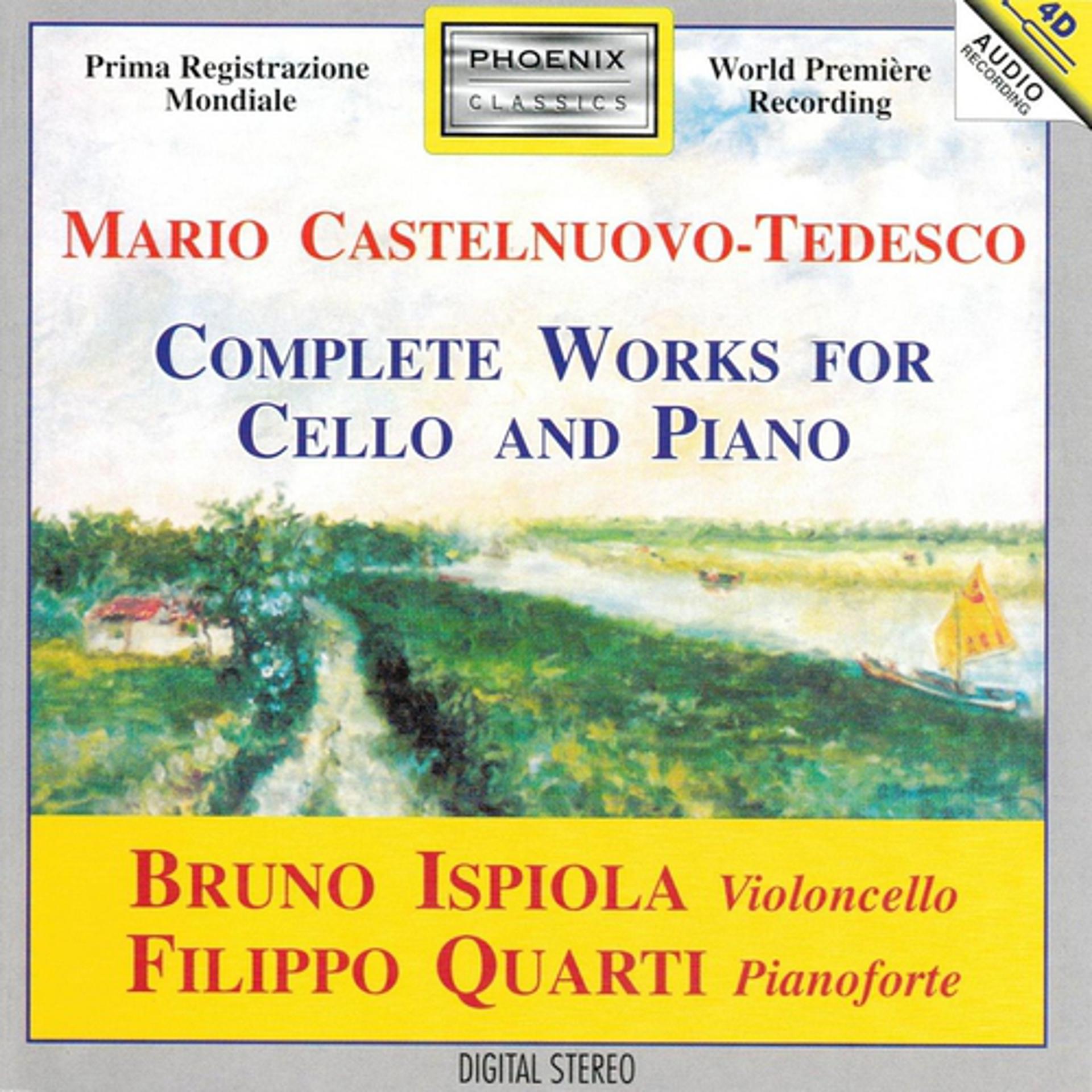 Постер альбома Mario Castelnuovo-Tedesco : Complete Works for Cello and Piano