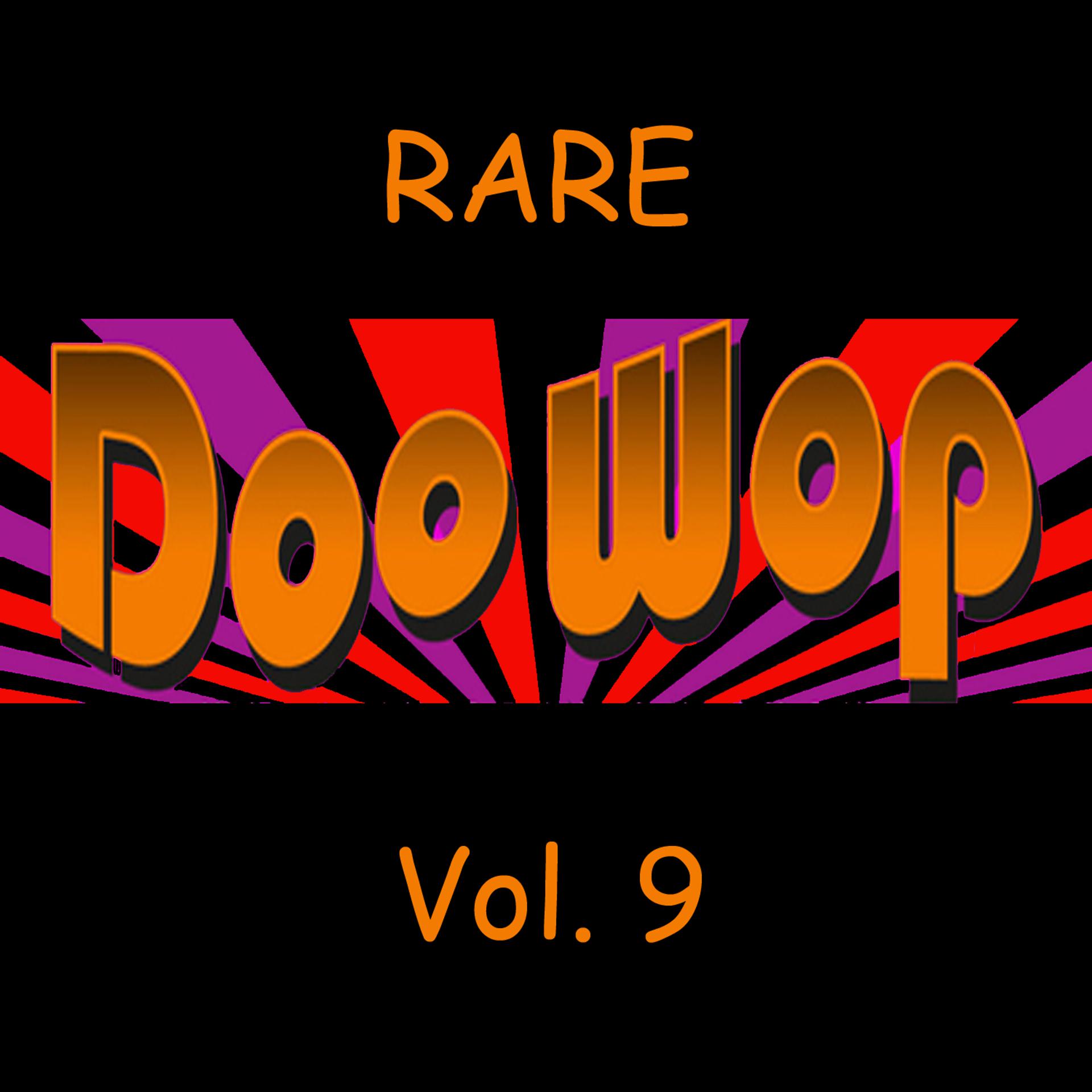 Постер альбома Rare Doo Wop, Vol. 9