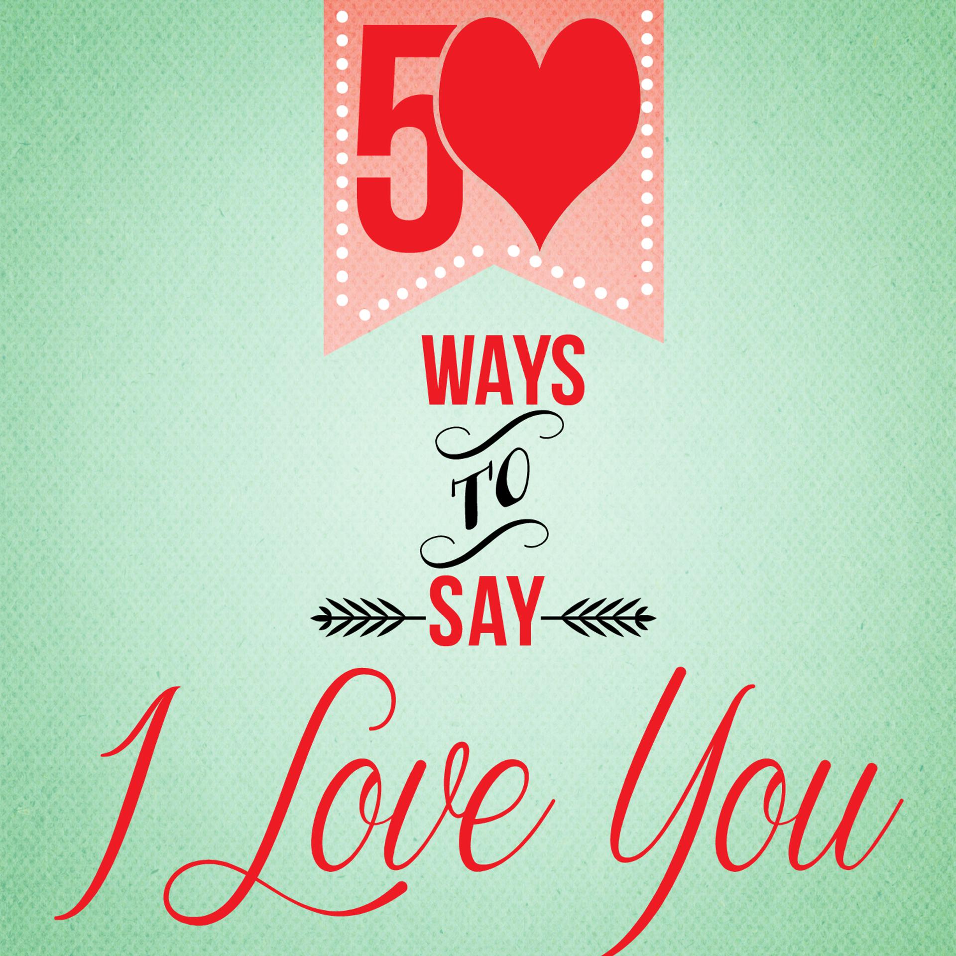 Постер альбома 50 Ways to Say I Love You