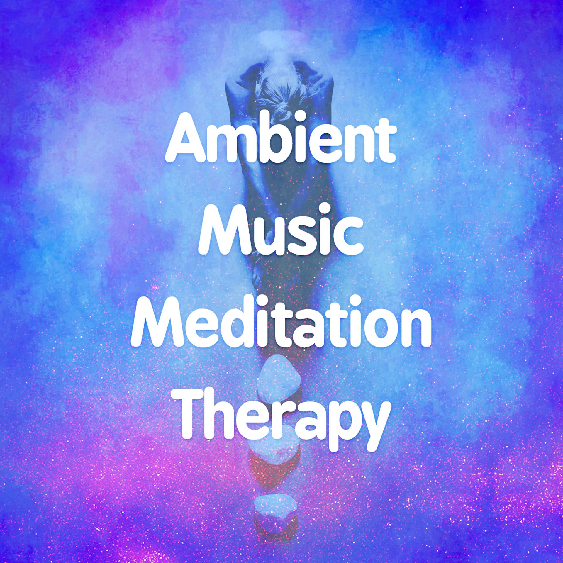 Постер альбома Ambient Music Meditation Therapy