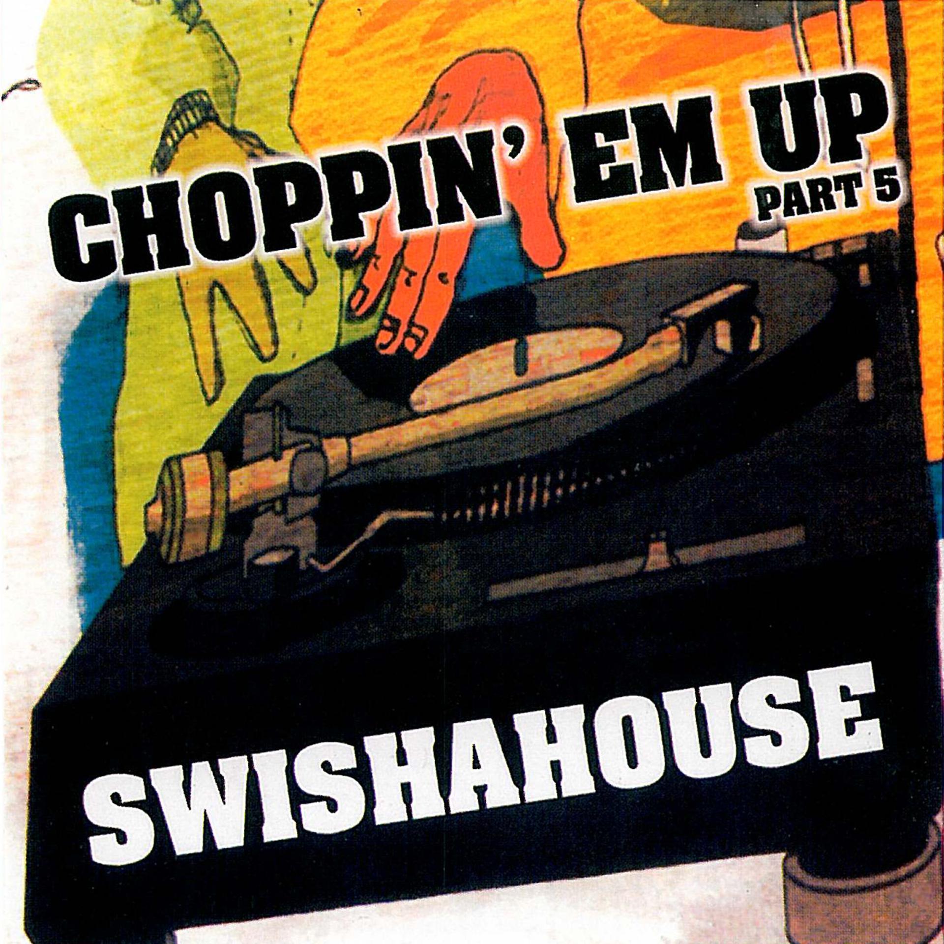 Постер альбома Choppin Em up Part 5