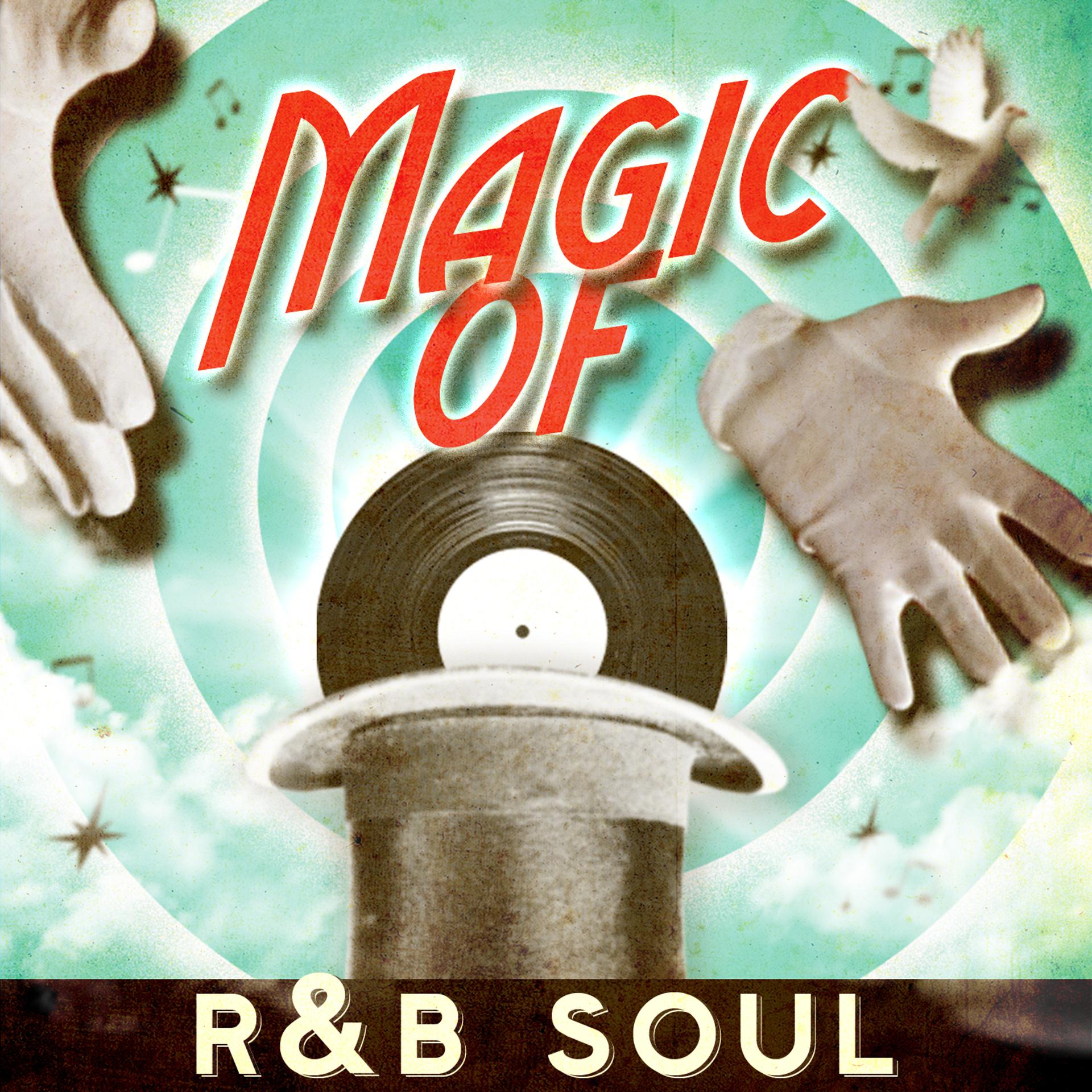Постер альбома Magic of R&B Soul