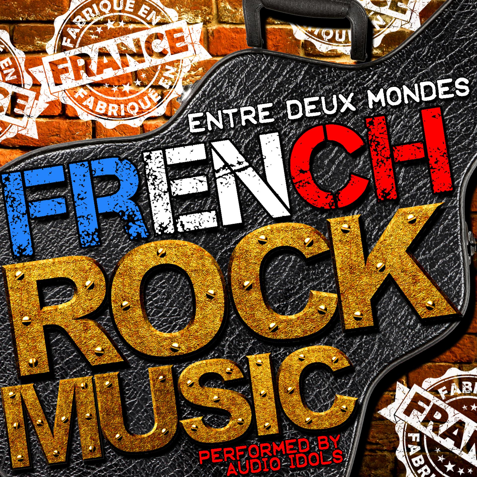 Постер альбома Entre Deux Mondes: French Rock Music