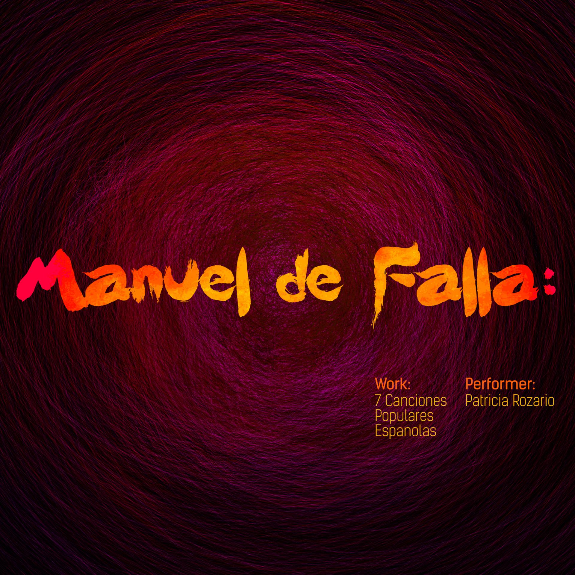 Постер альбома Manuel De Falla: 7 Canciones Populares Espanolas