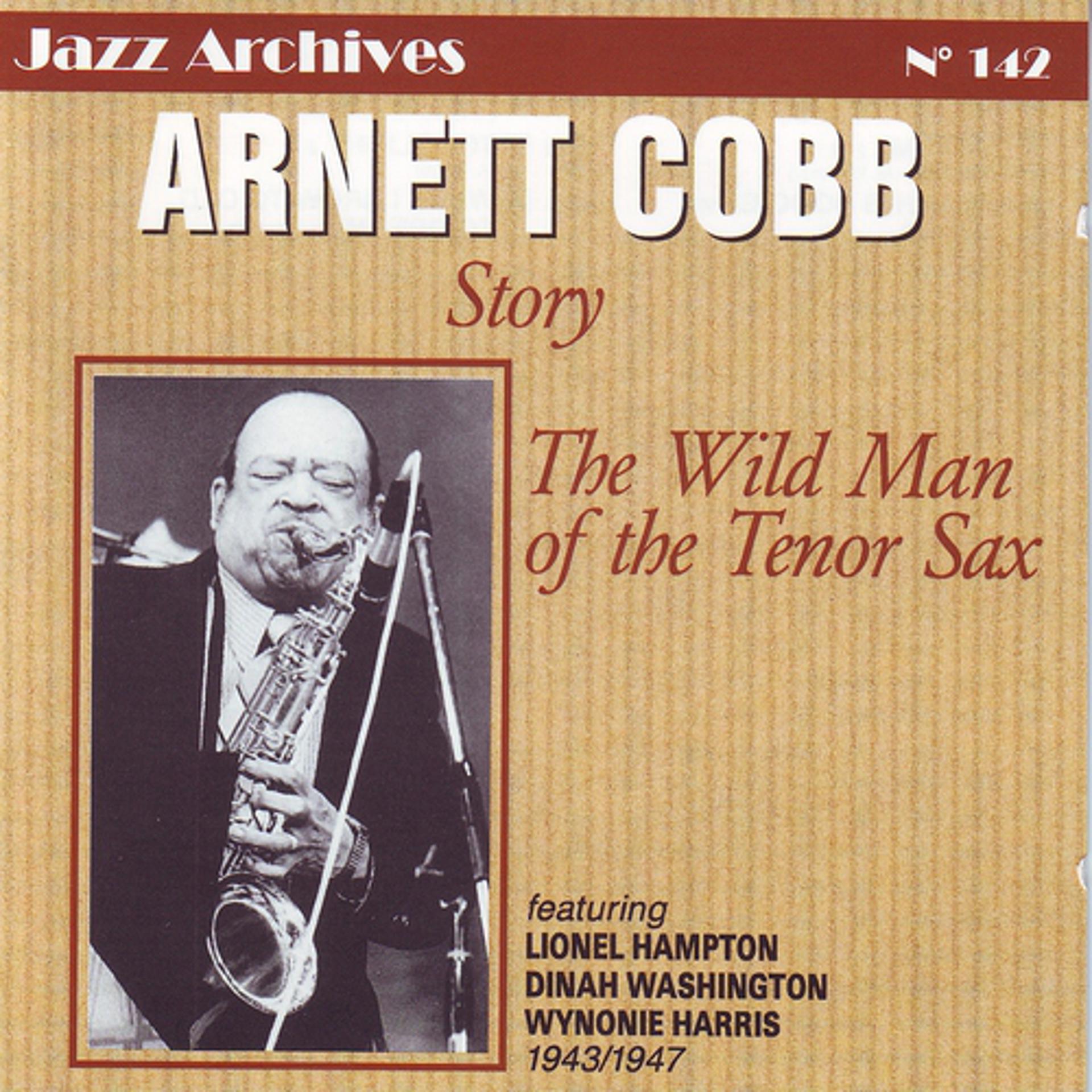 Постер альбома Arnett Cobb Story 1943-1947 (Jazz Archives No. 142)