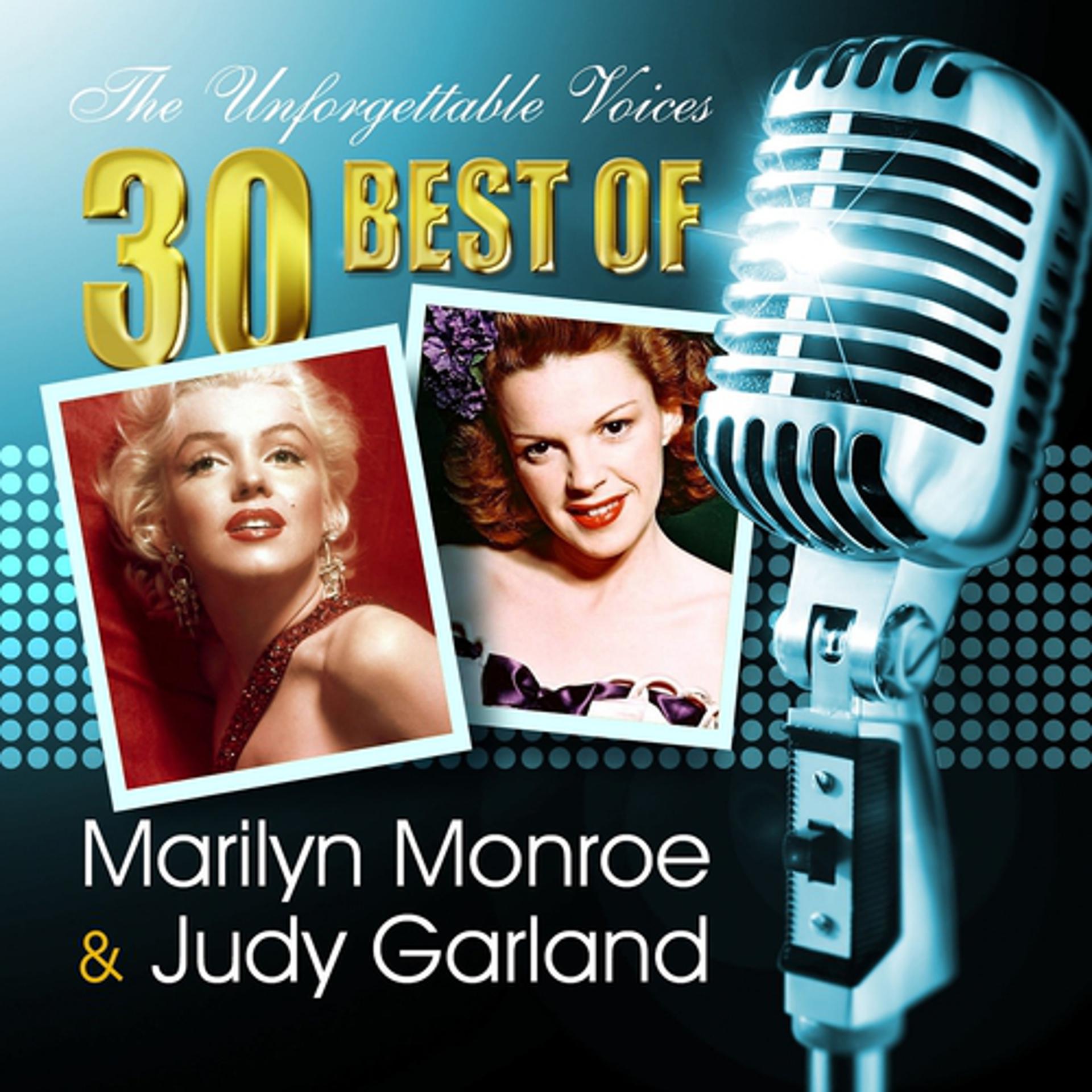 Постер альбома The Unforgettable Voices: 30 Best of Marilyn Monroe & Judy Garland