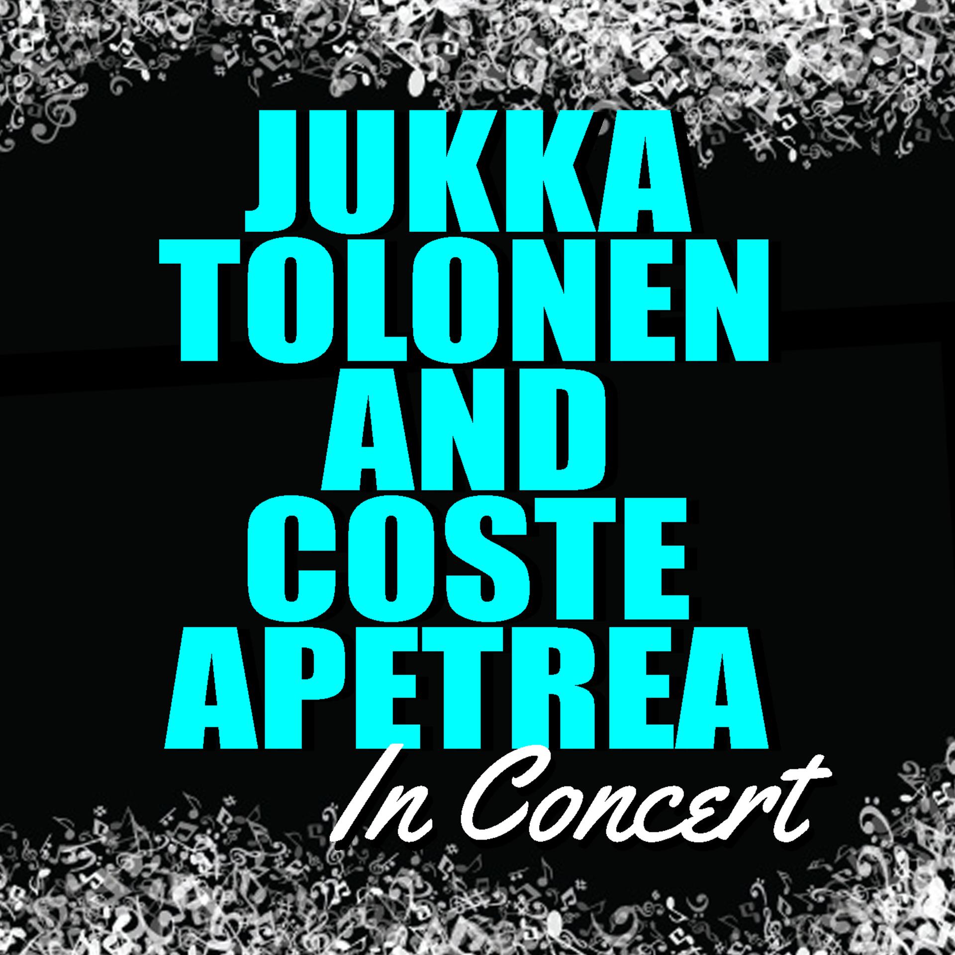 Постер альбома Jukka Tolonen and Coste Apetrea in Concert