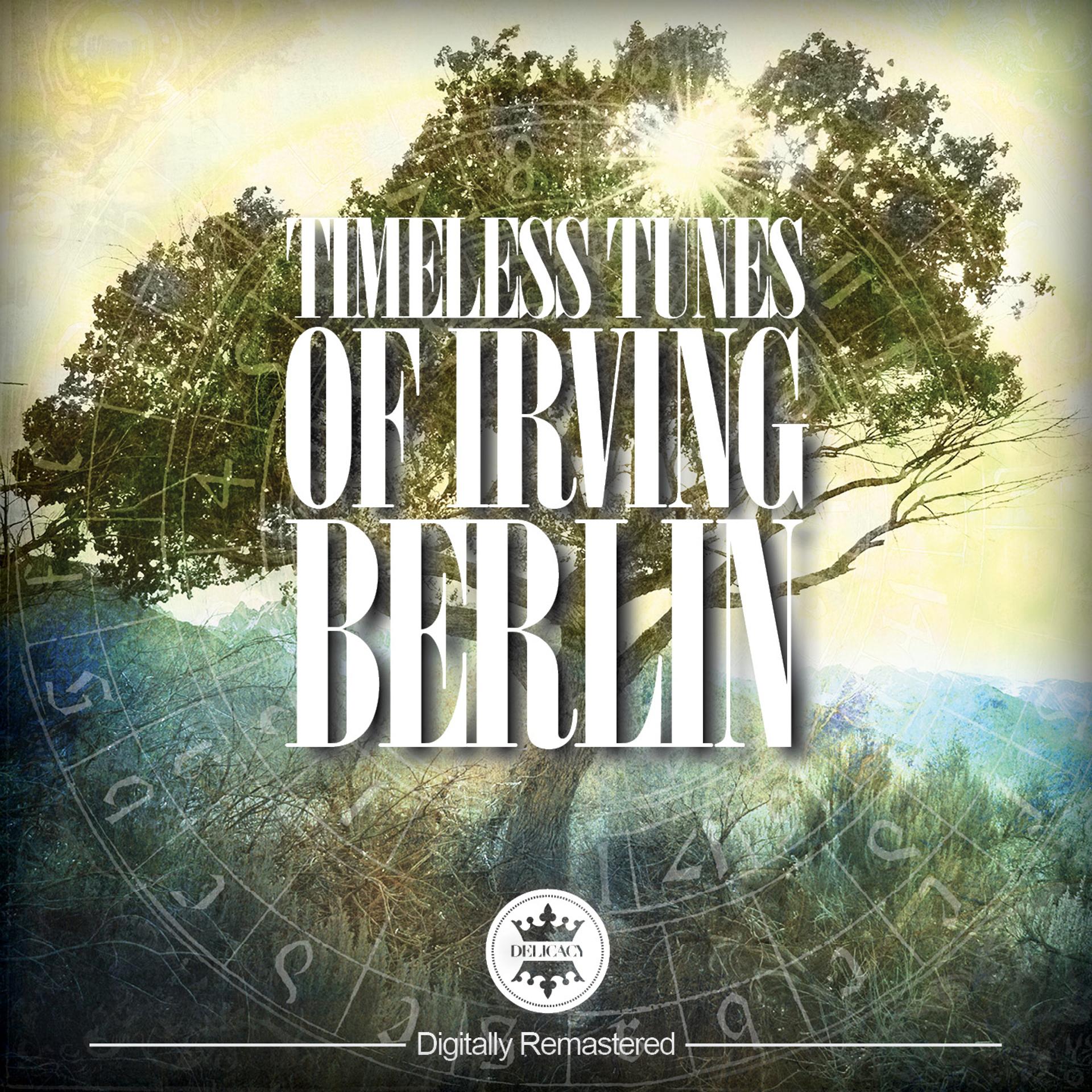 Постер альбома Timeless Tunes of Irving Berlin