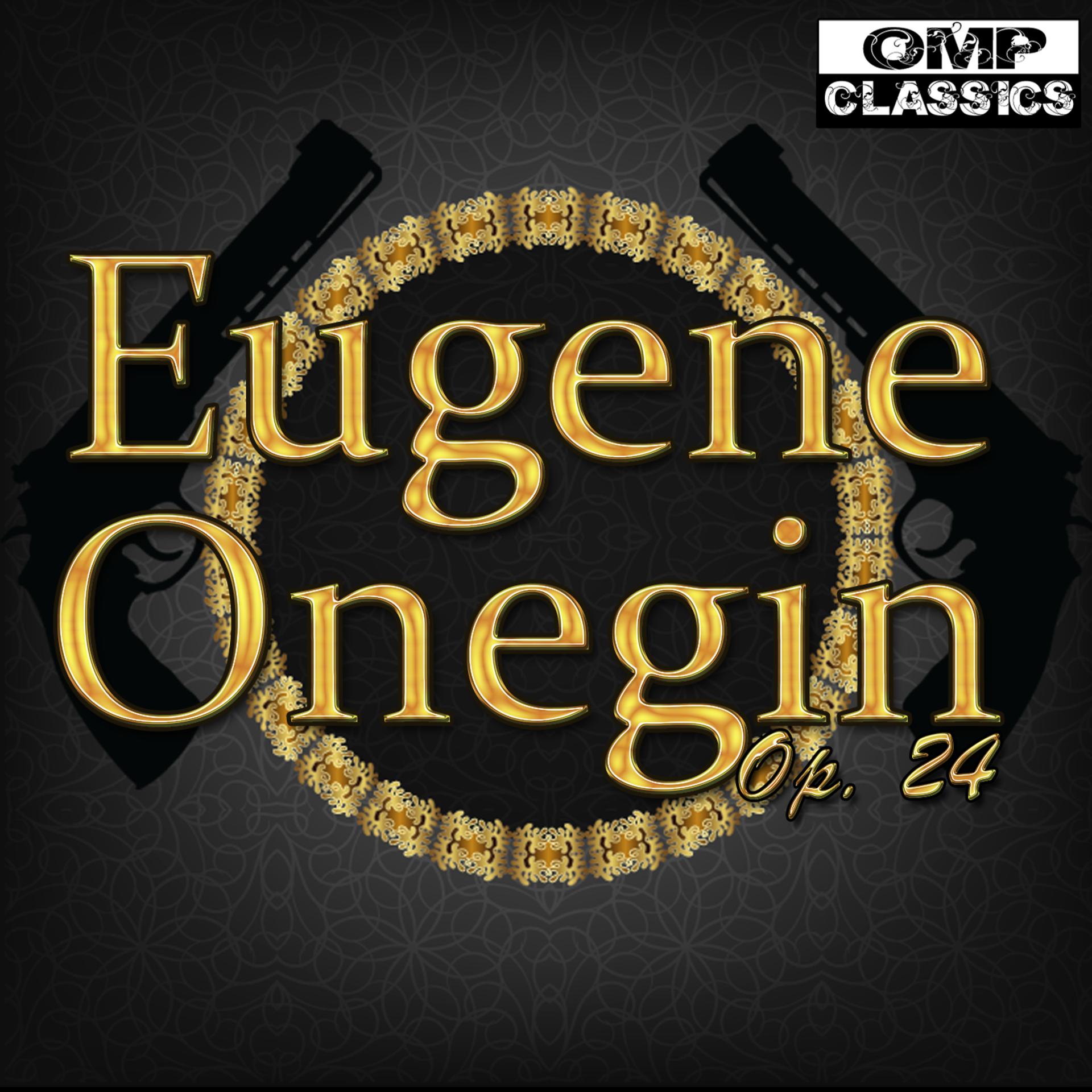 Постер альбома Tchaikovsky: Eugene Onegin, Op. 24