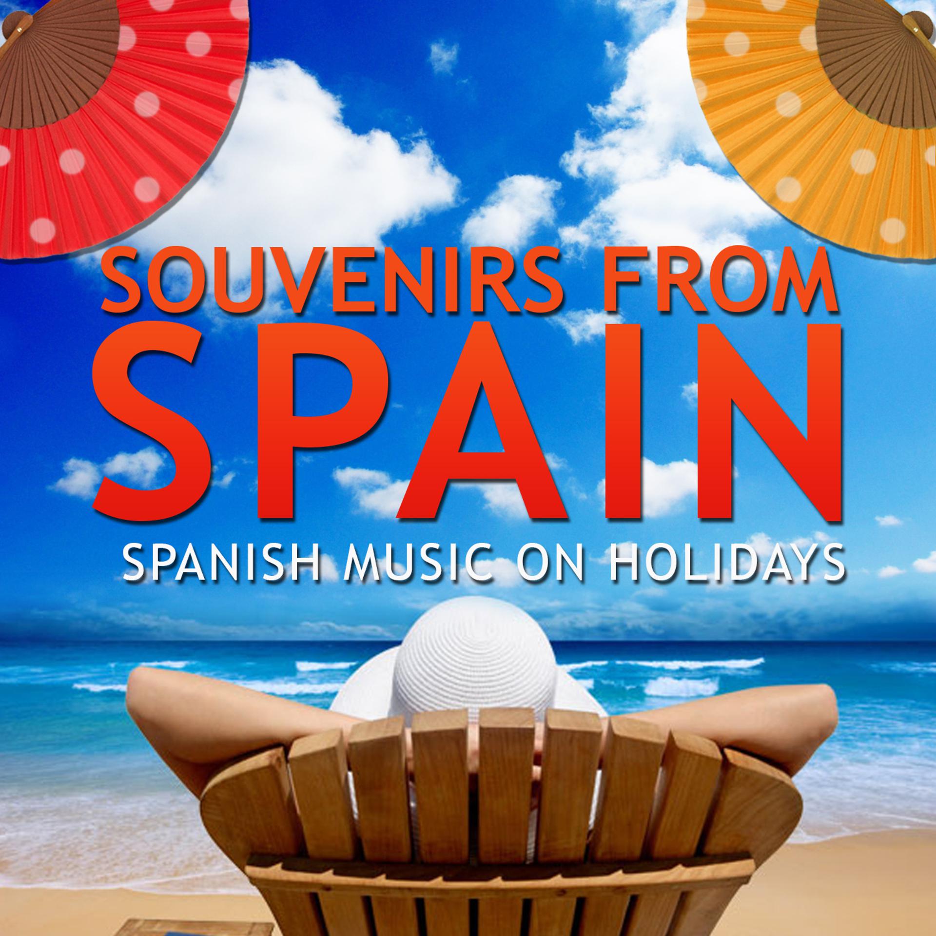 Постер альбома Souvenirs from Spain. Spanish Music on Holidays