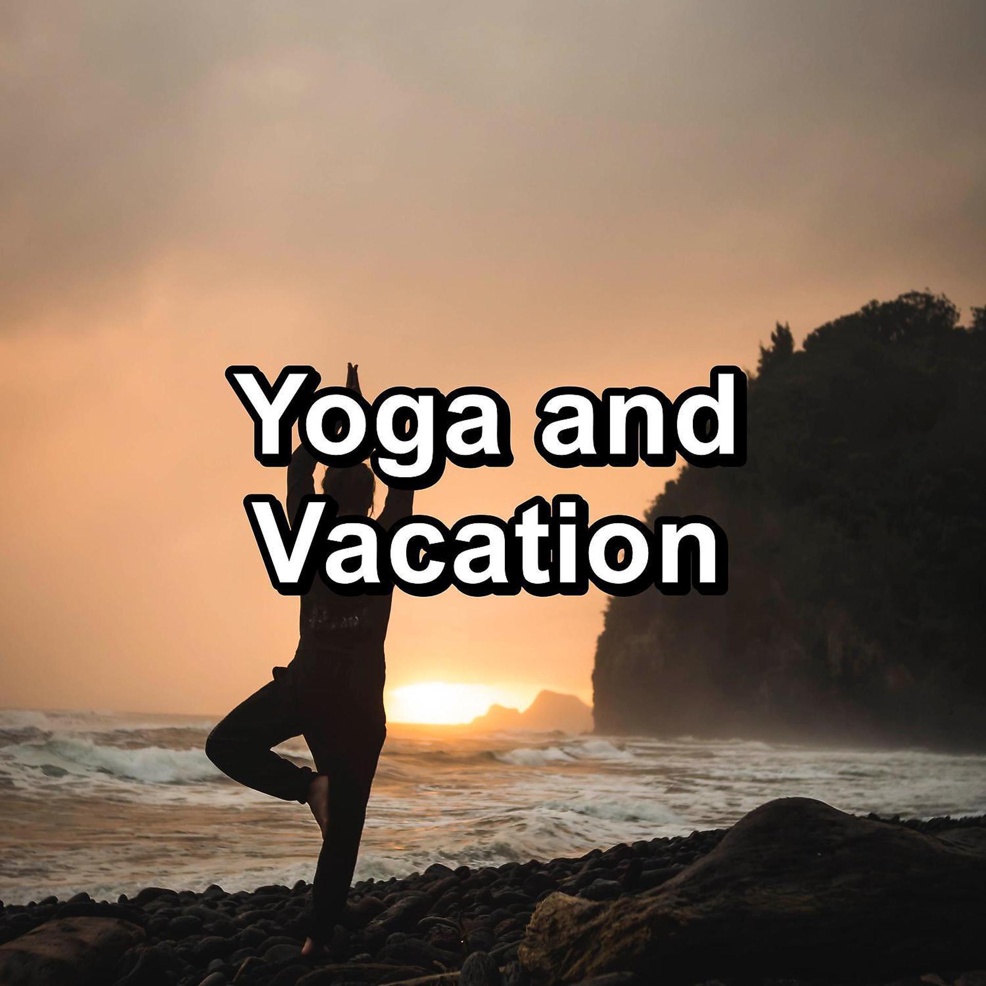 Постер альбома Yoga and Vacation