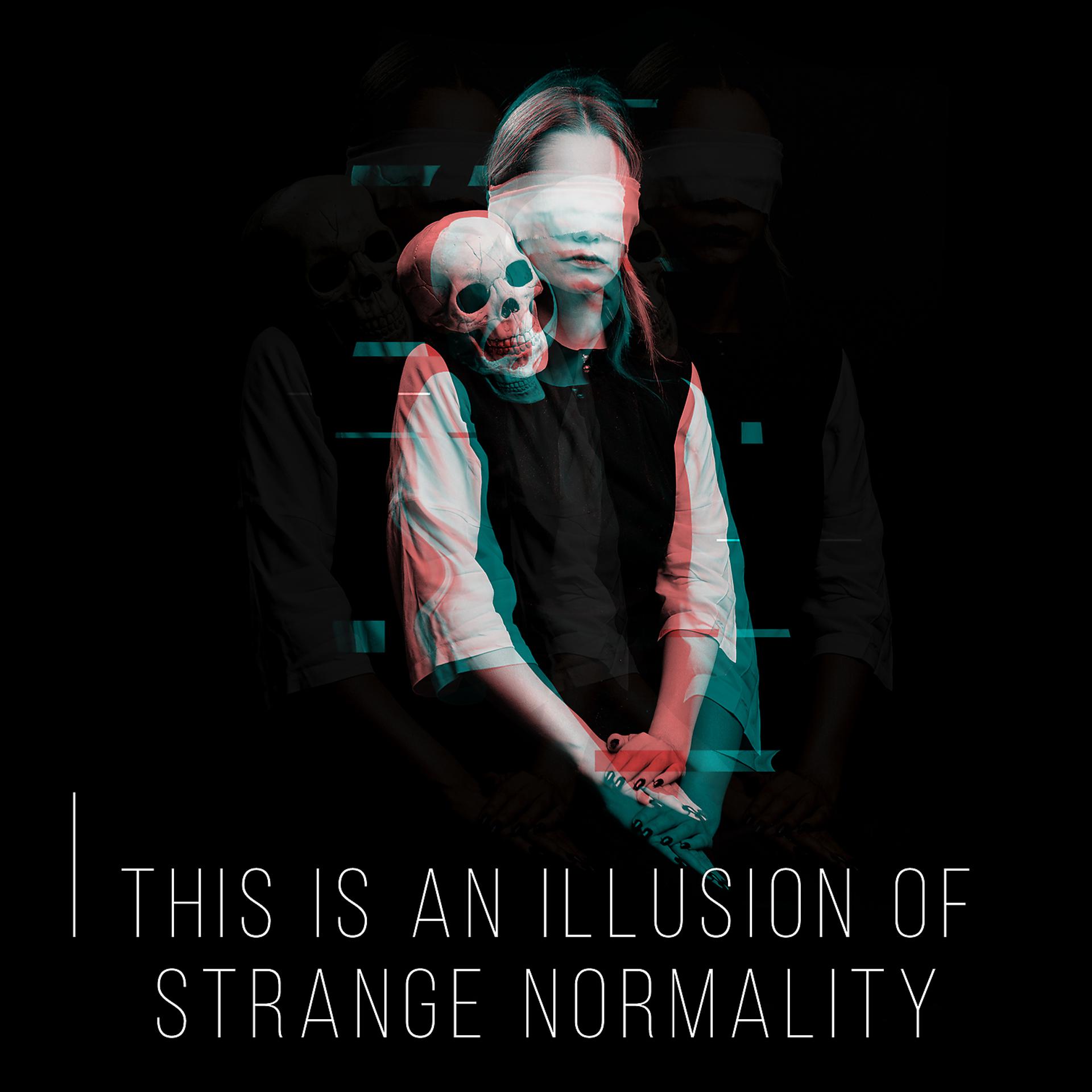 Постер альбома This Is an Illusion of Strange Normality