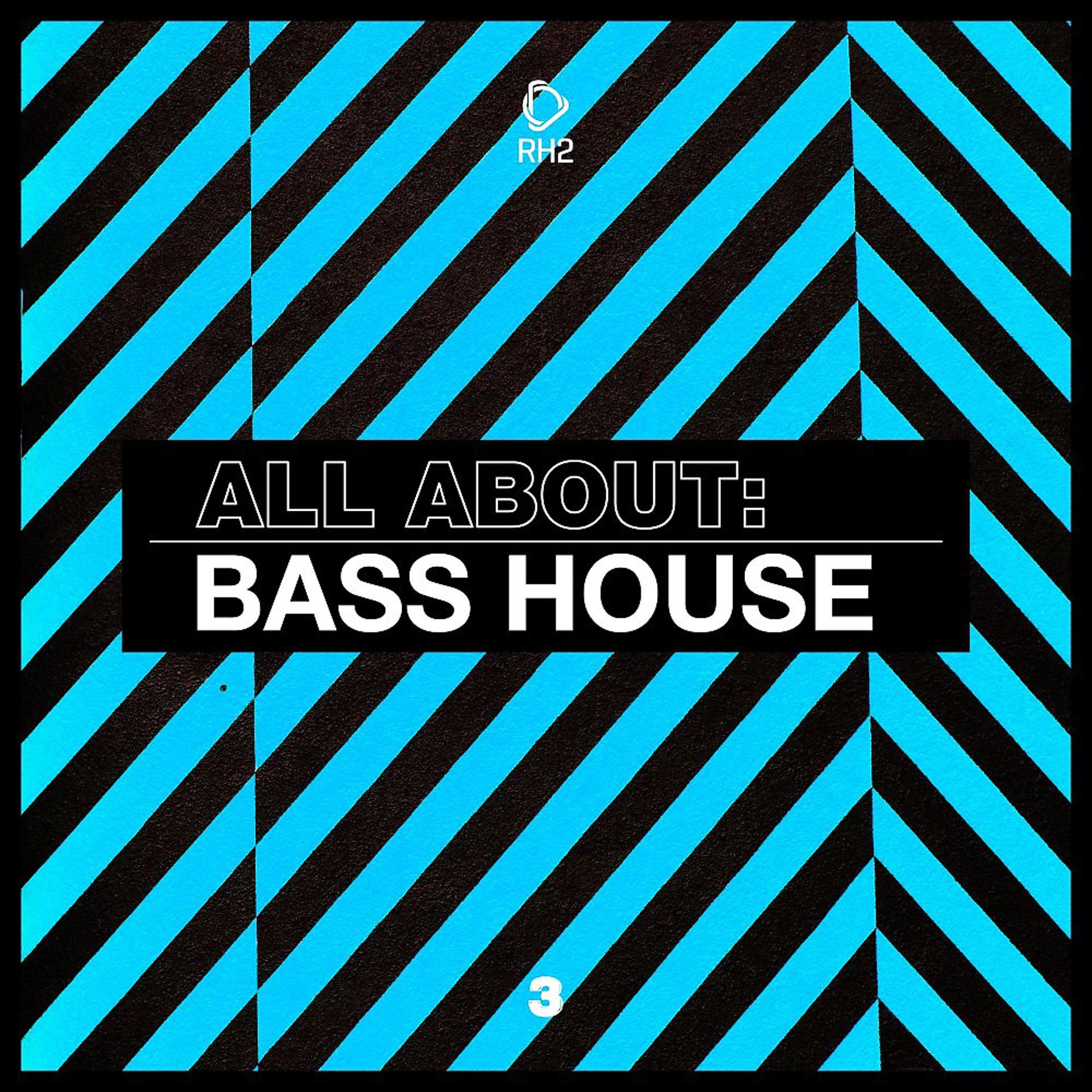 Постер альбома All About: Bass House, Vol. 3