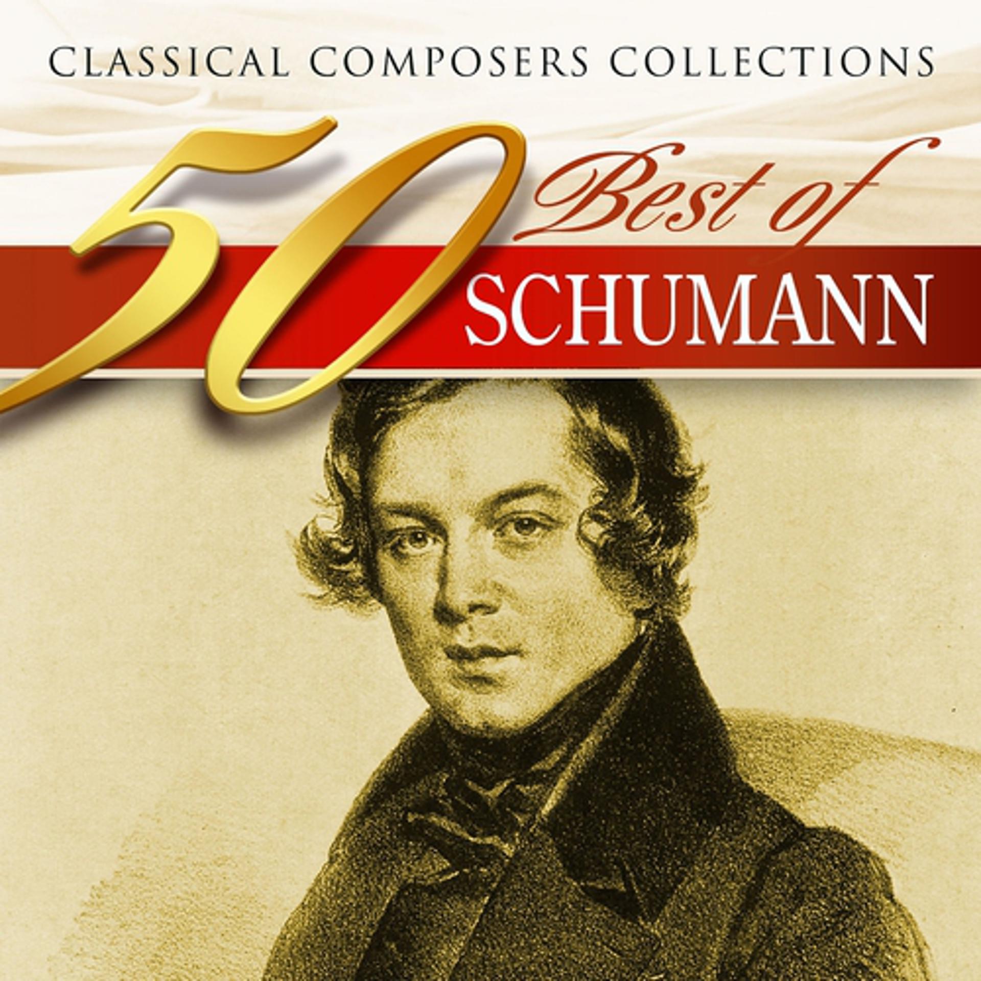 Постер альбома Classical Composers Collections: 50 Best of Schumann