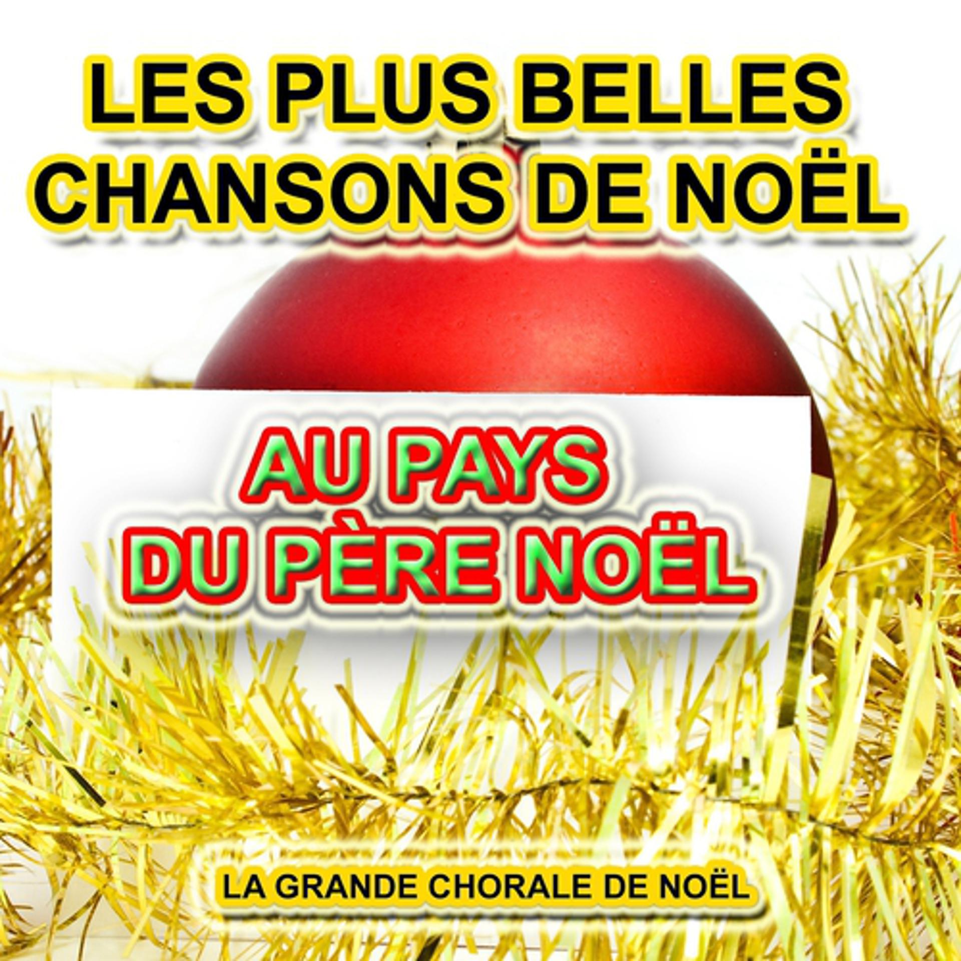 Постер альбома Au Pays du Père Noël : Les plus belles chansons de Noël