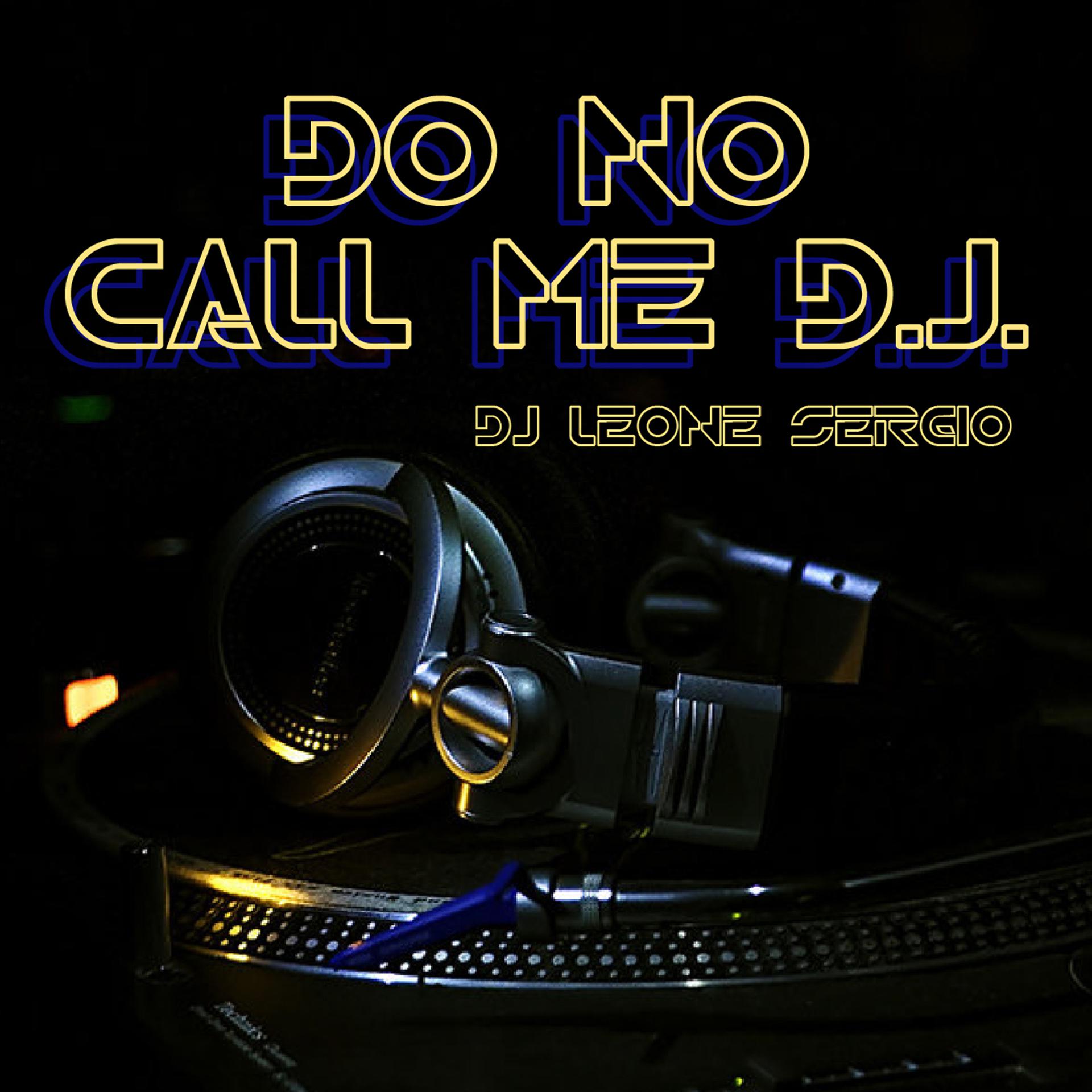 Постер альбома Do No Call Me D.J.