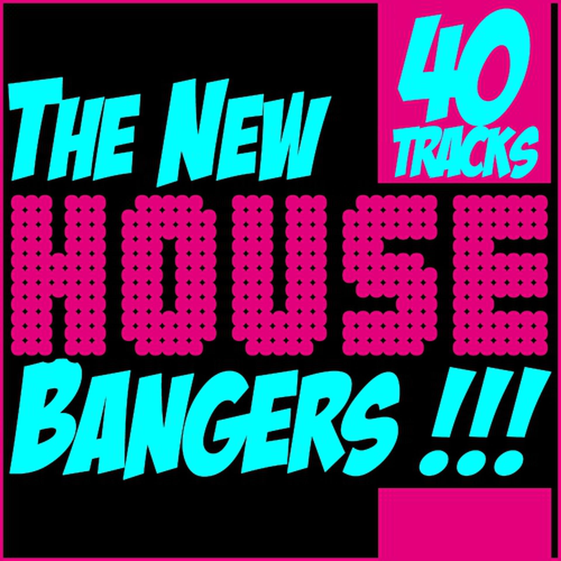 Постер альбома The New House Bangers