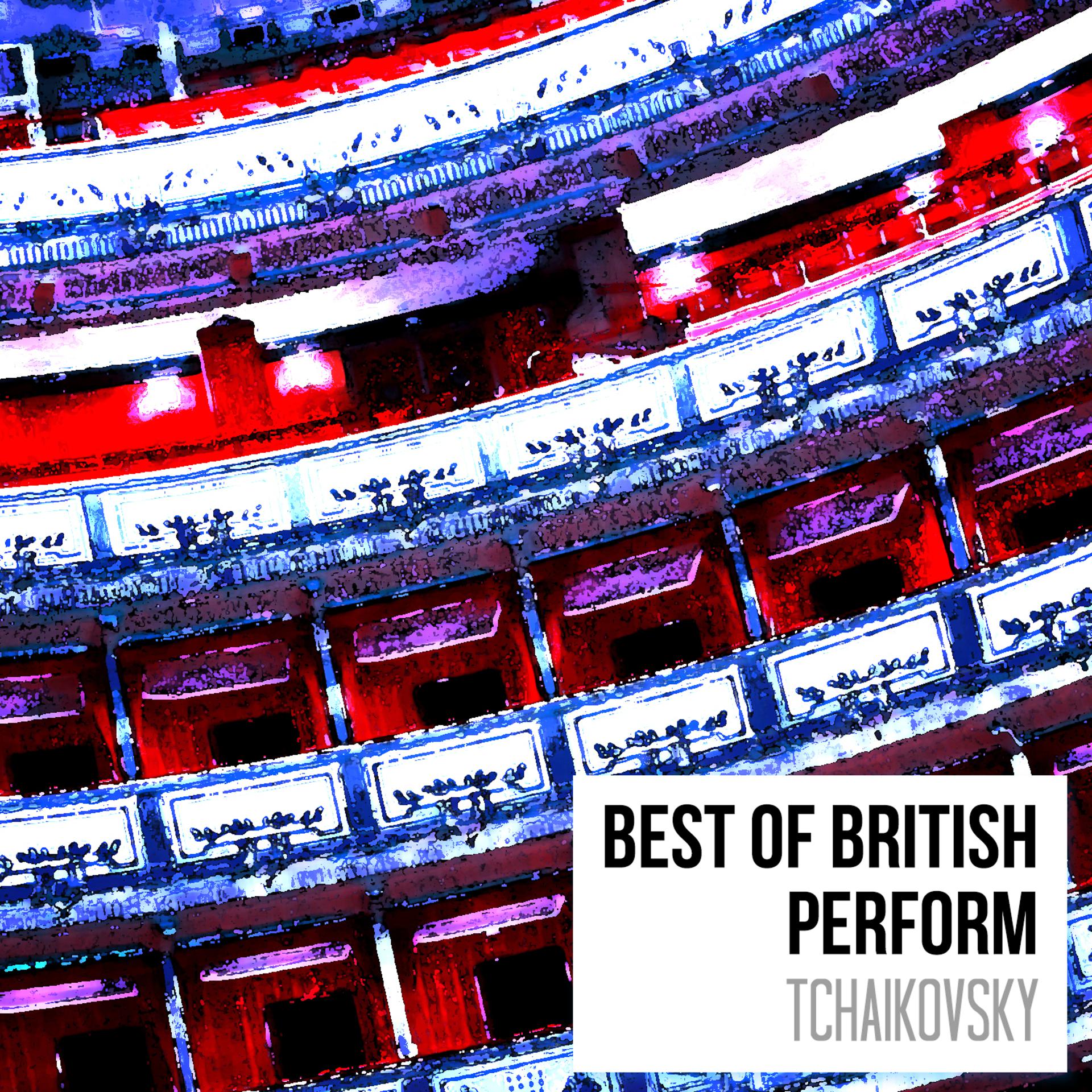 Постер альбома Best of British Perform Tchaikovsky