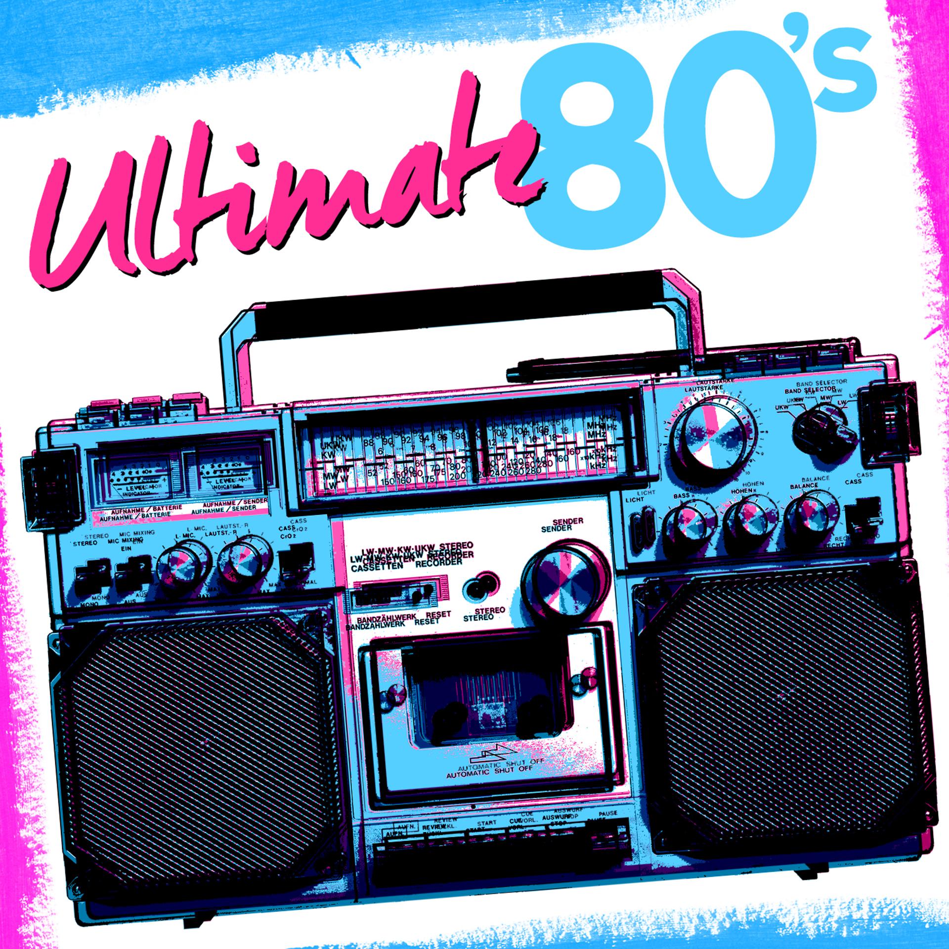Постер альбома Ultimate 80's