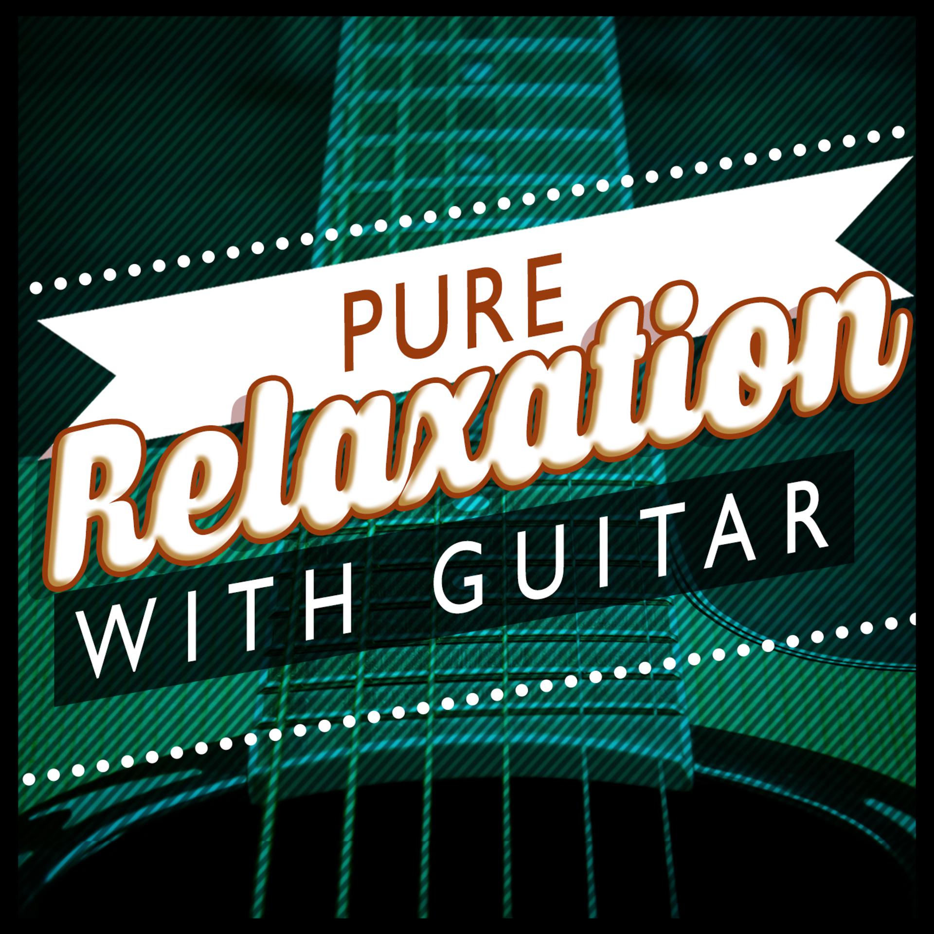 Постер альбома Pure Relaxation with Guitar