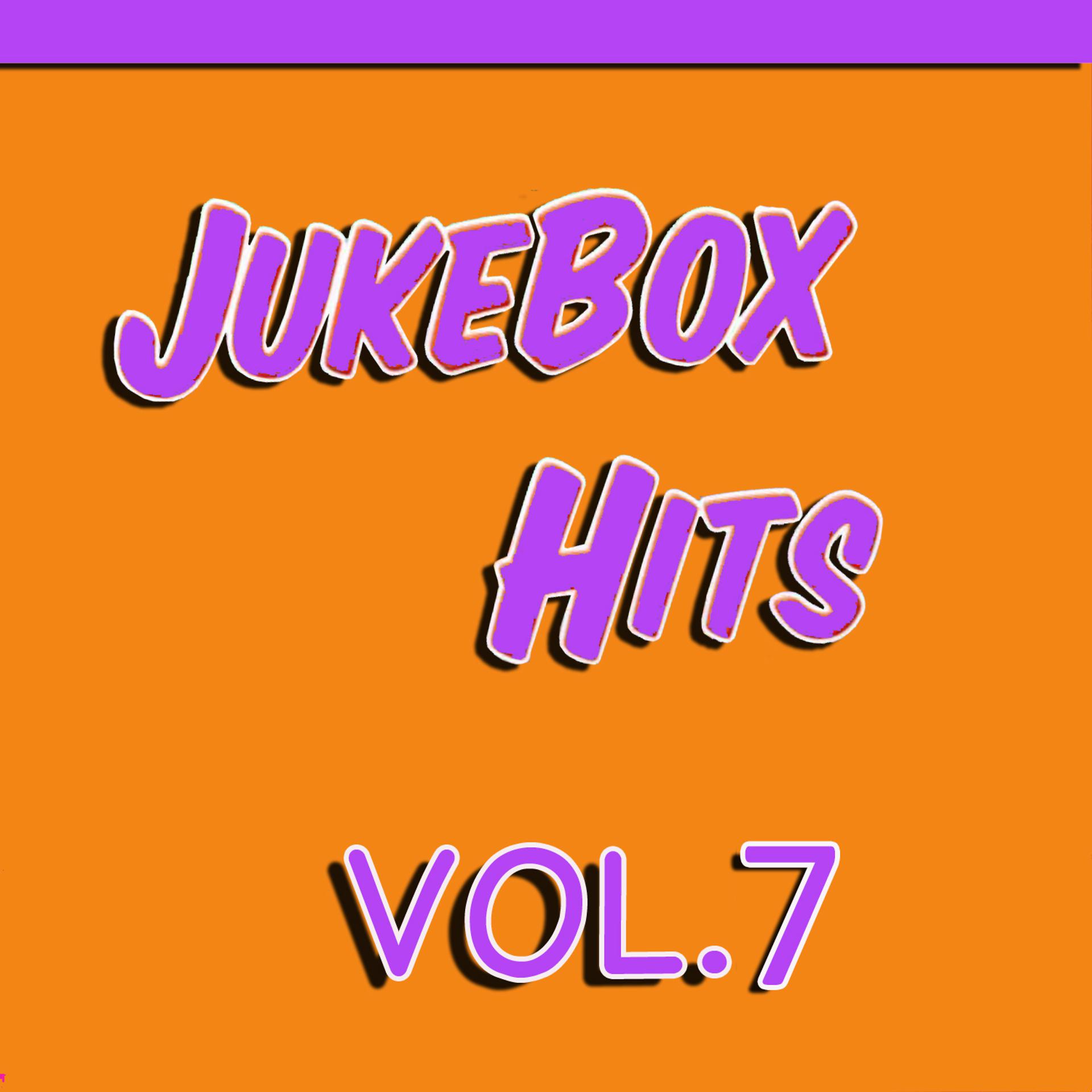 Постер альбома Jukebox Hits, Vol. 7