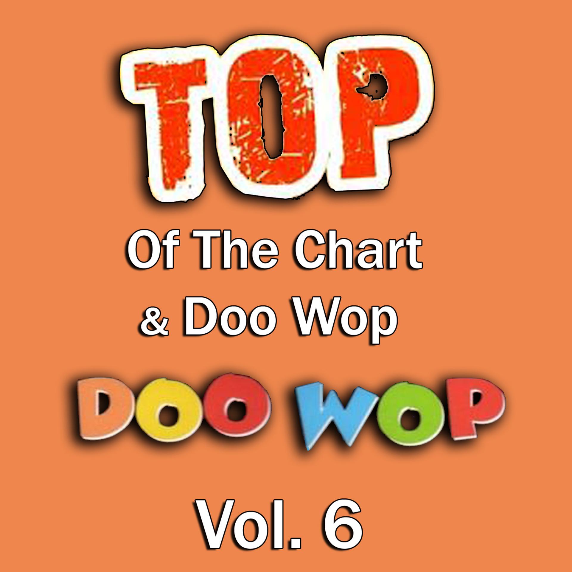 Постер альбома Top of the Chart & Doo Wop, Vol. 6