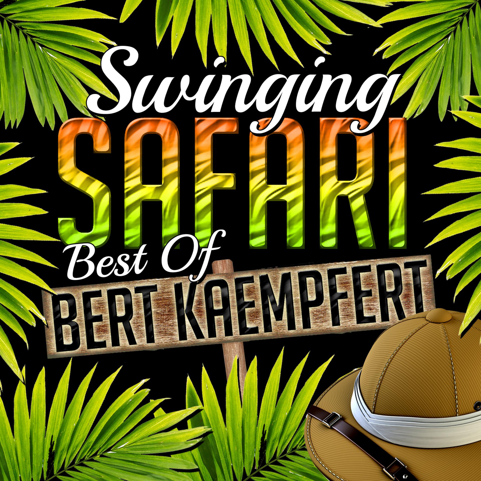 Постер альбома Swinging Safari - Best of Kaempfert (Remastered)
