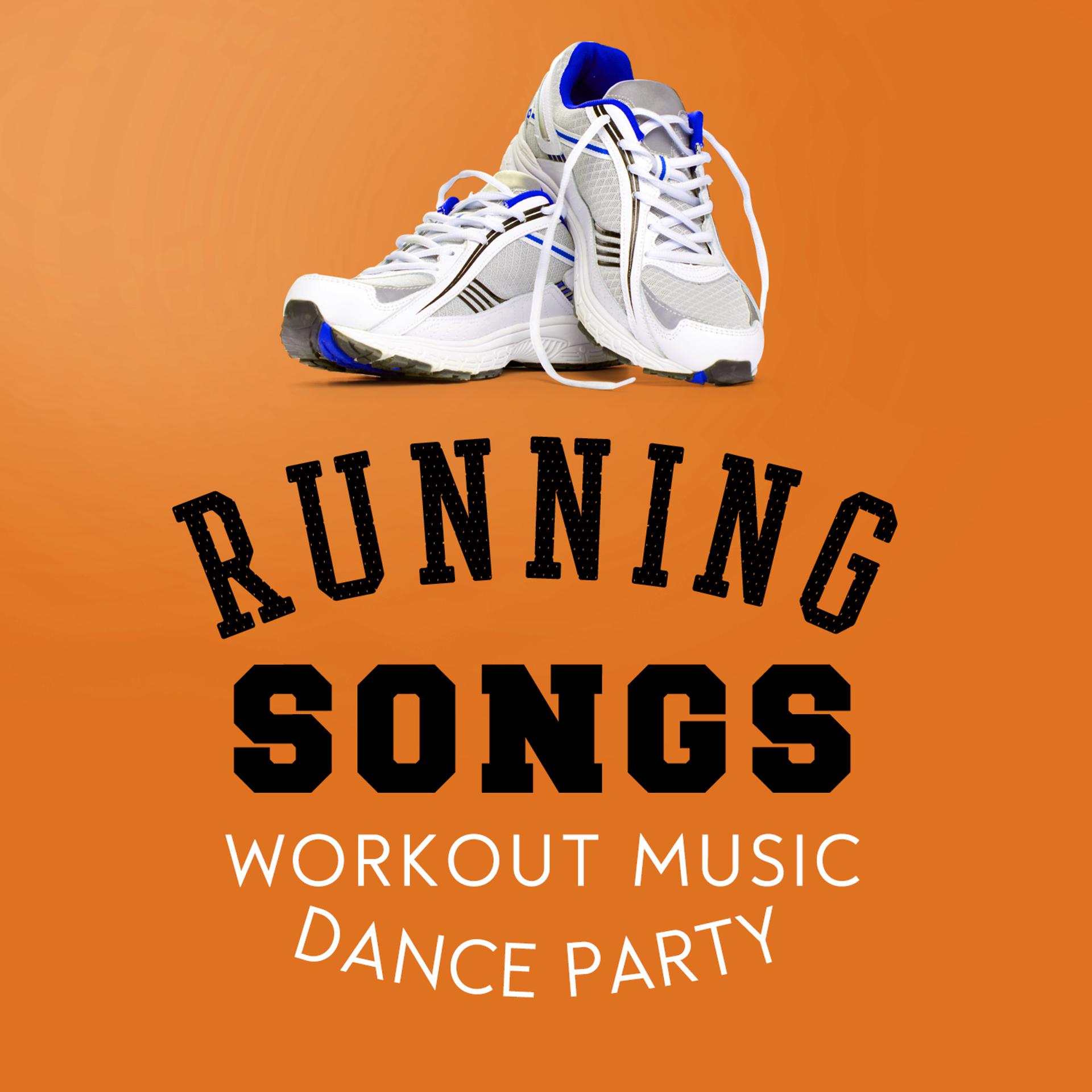 Постер альбома Running Songs Workout Music Dance Party