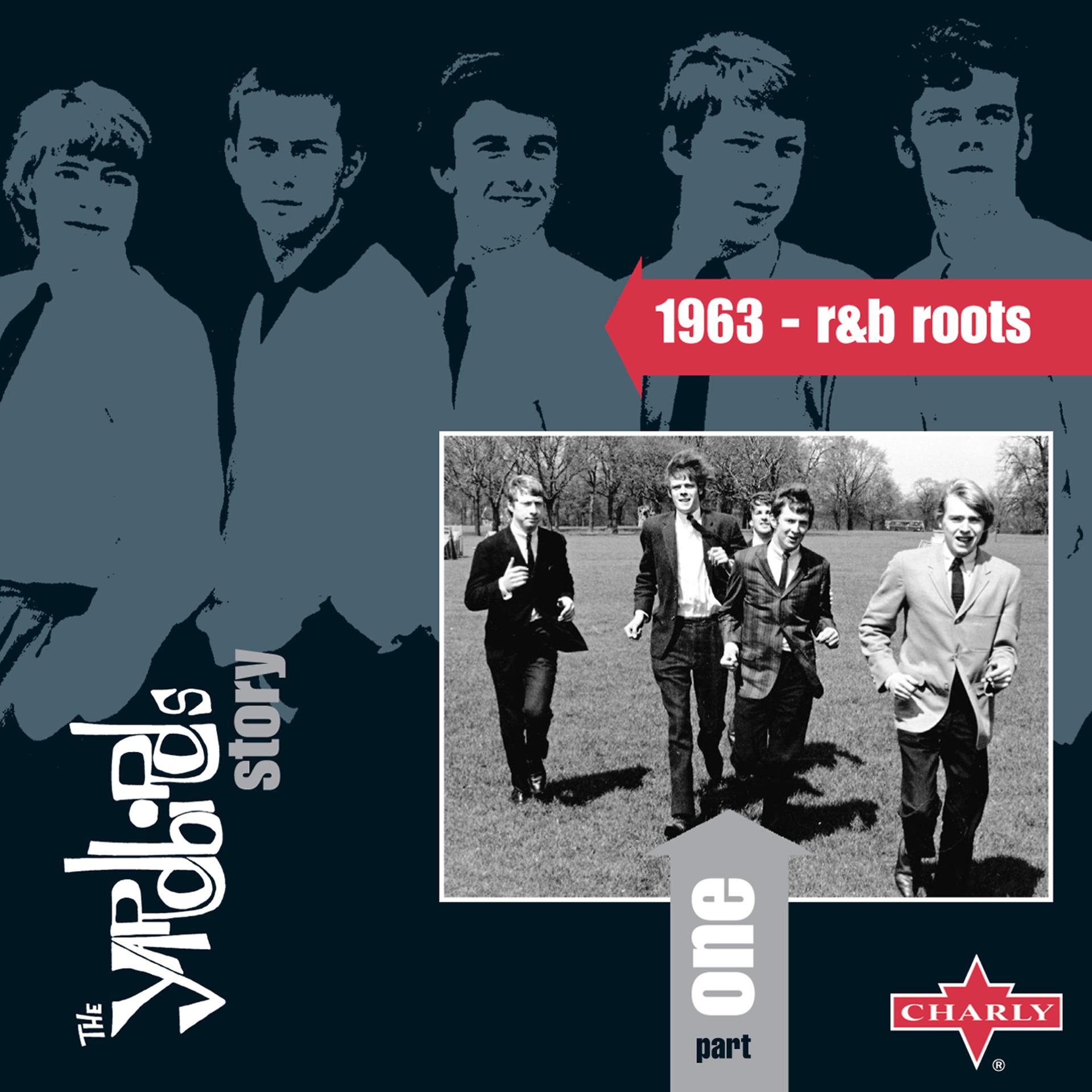 Постер альбома The Yardbirds Story, Pt. 1 - 1963 - R&B Roots
