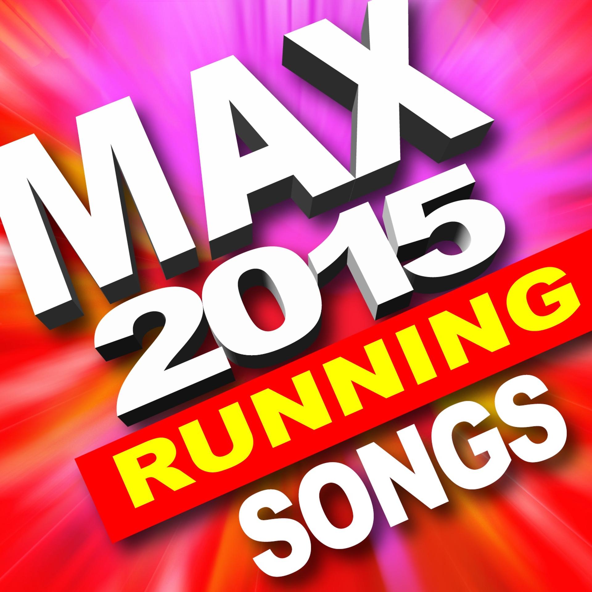 Постер альбома Max 2015 Running Songs