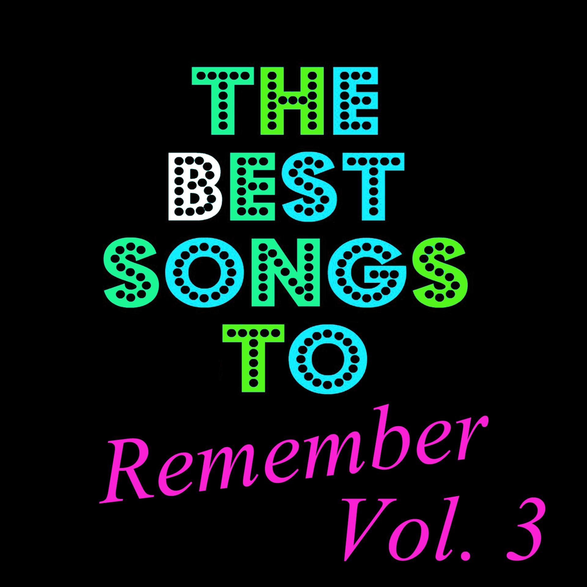 Постер альбома The Best Songs to Remember, Vol. 3