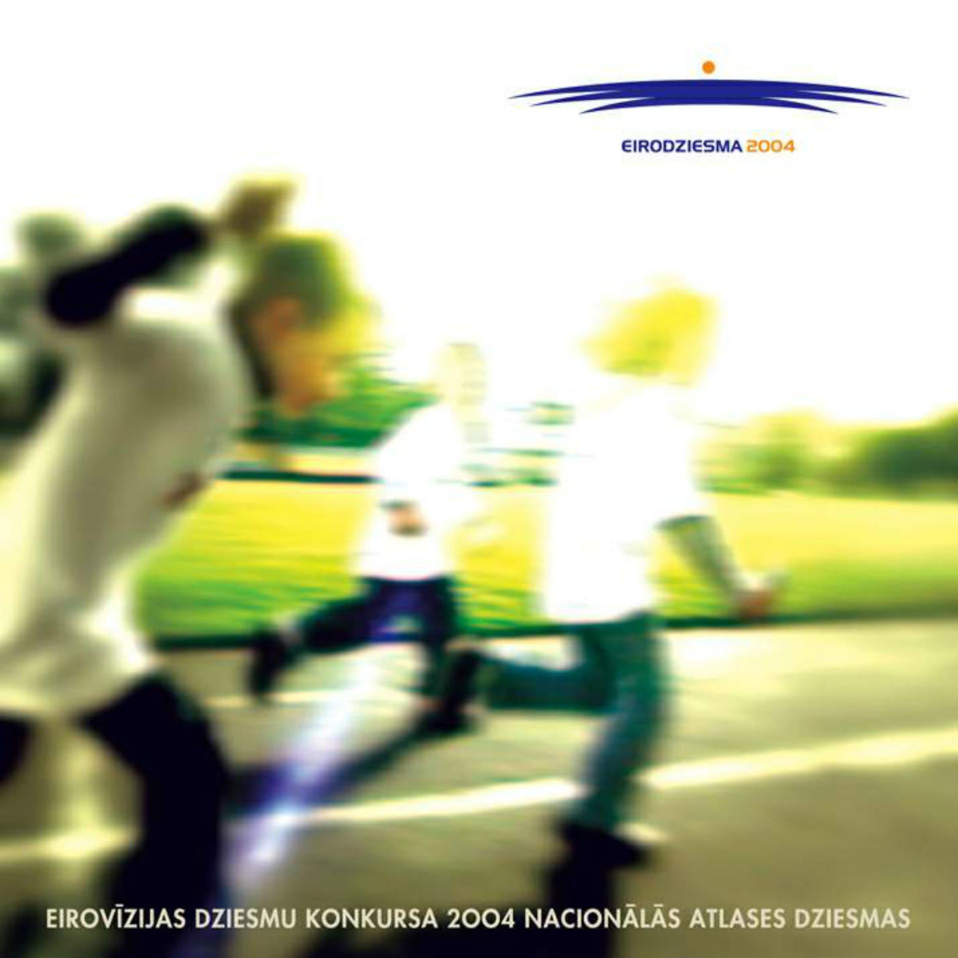 Постер альбома Eirovīzijas Dziesmu Konkursa 2004 Nacionālās Atlases Dziesmas