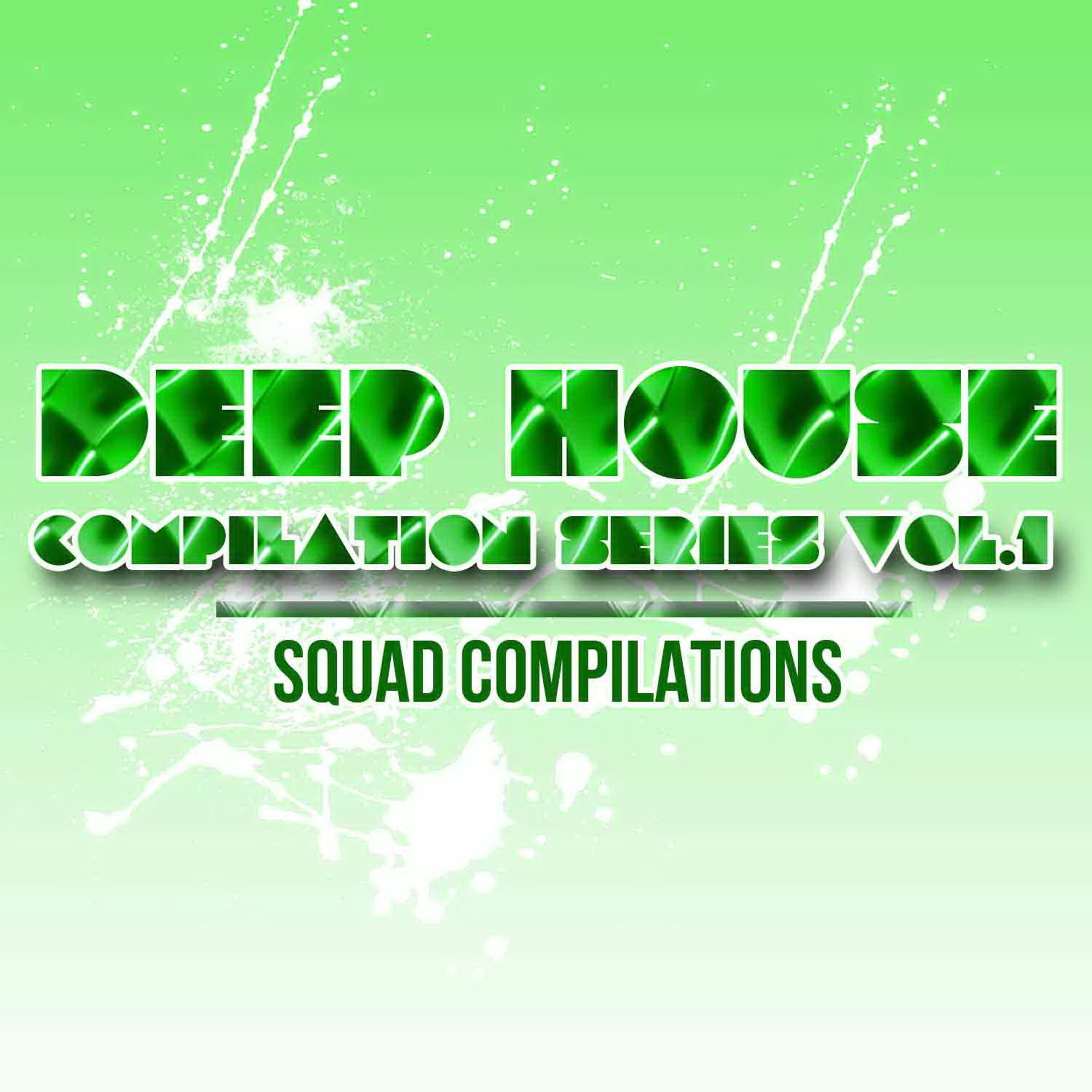 Постер альбома Deep House Compilation Series Vol. 1