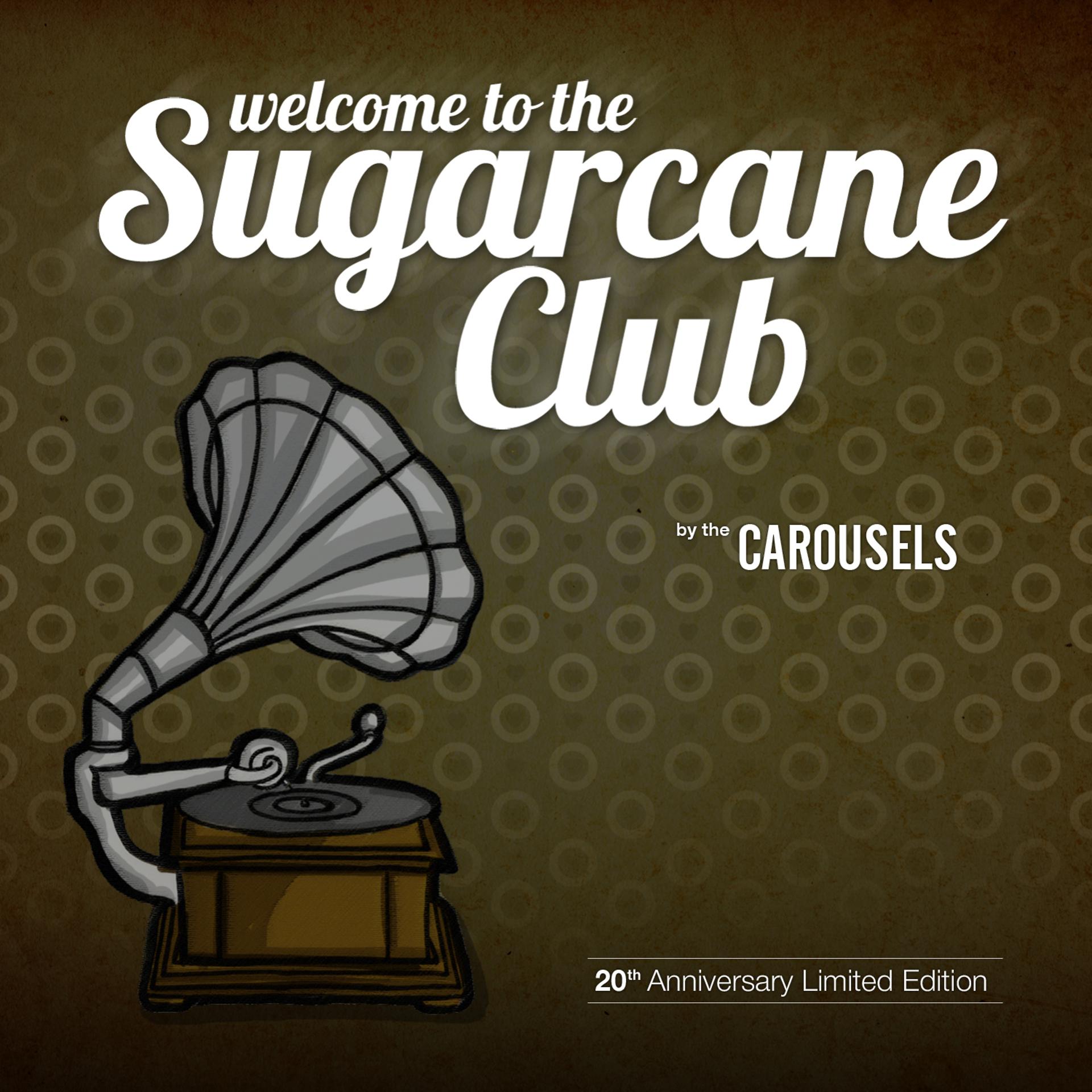 Постер альбома Welcome to the Sugarcane Club (20 Year Anniversary Edition)