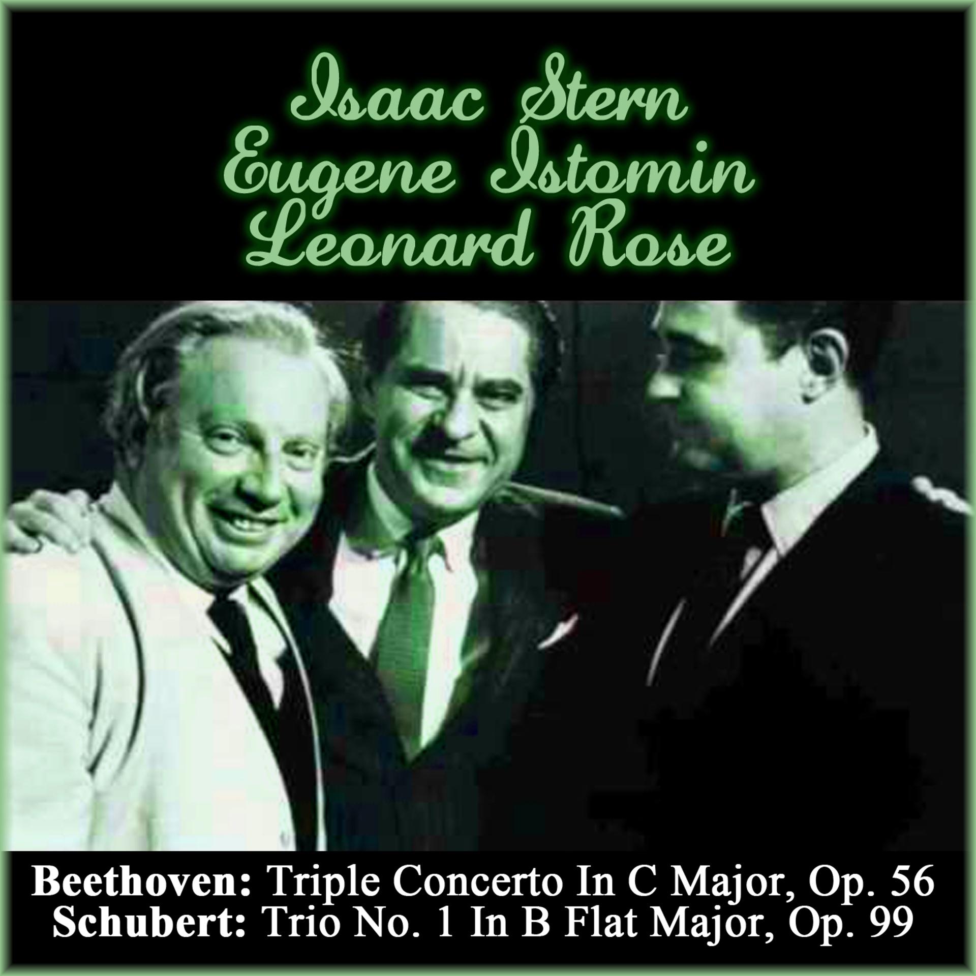 Постер альбома Beethoven: Triple Concerto In C Major, Op. 56 - Schubert: Trio No. 1 In B Flat Major, Op. 99