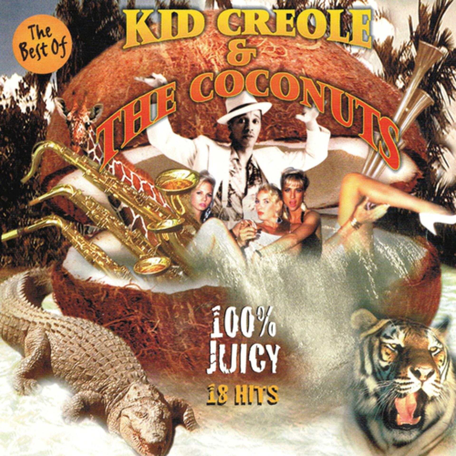 Постер альбома The Best of Kid Creole 100 % Juicy