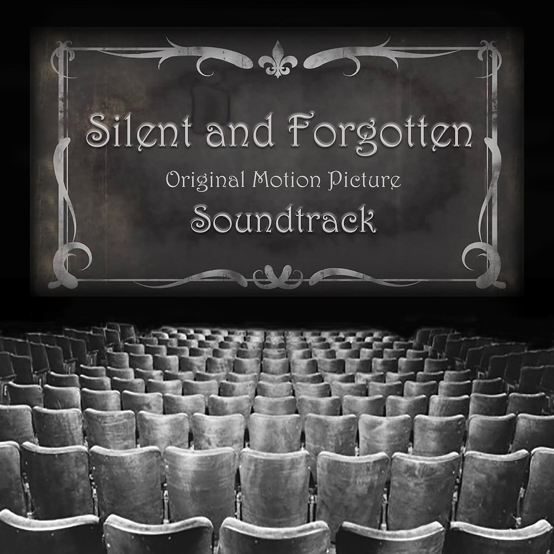 Постер альбома Silent and Forgotten (Original Motion Picture Soundtrack)