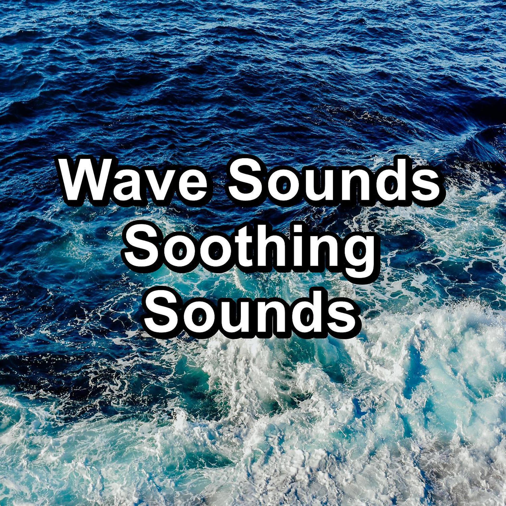 Постер альбома Wave Sounds Soothing Sounds