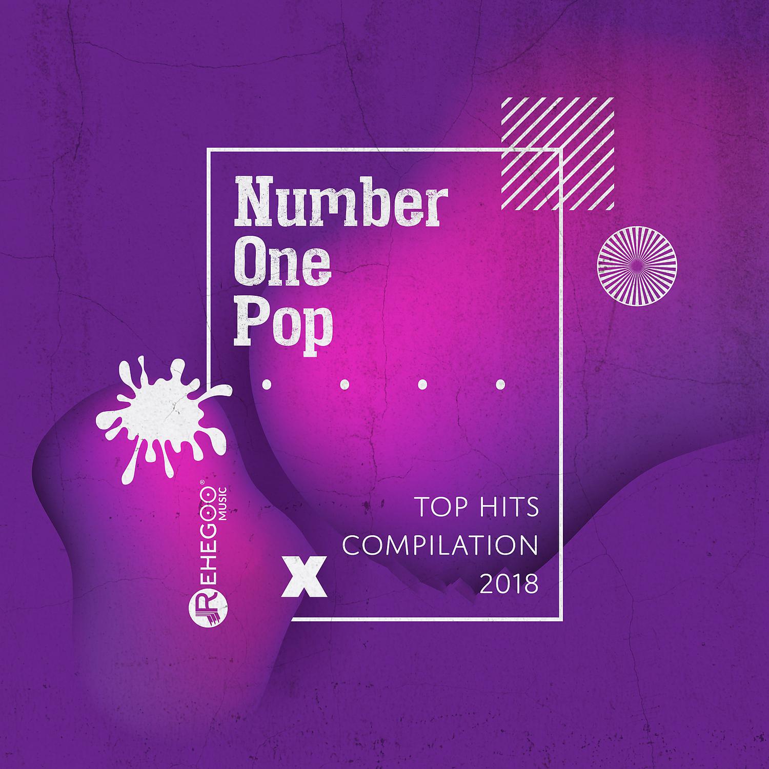 Постер альбома Number One Pop: Top Hits Compilation 2018