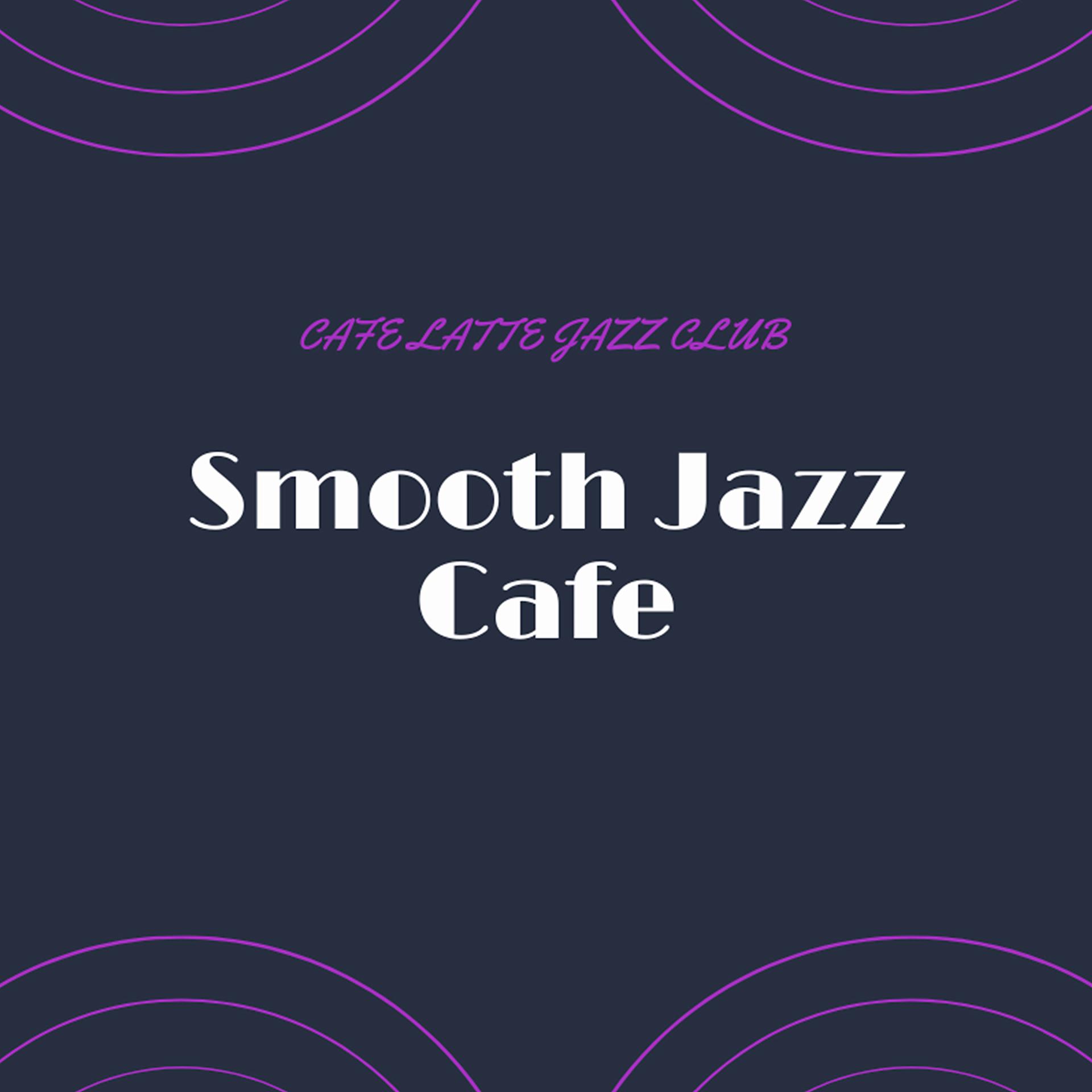 Постер альбома Smooth Jazz Cafe