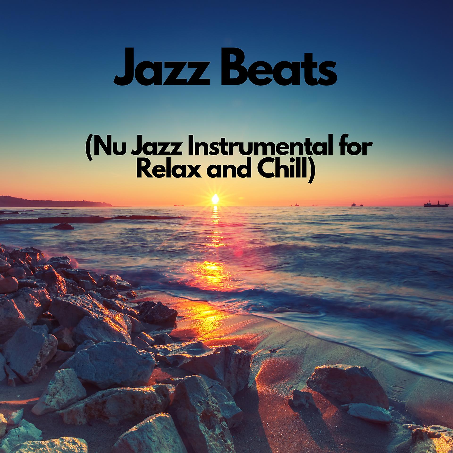 Постер альбома Jazz Beats (Nu Jazz Instrumental for Relax and Chill)