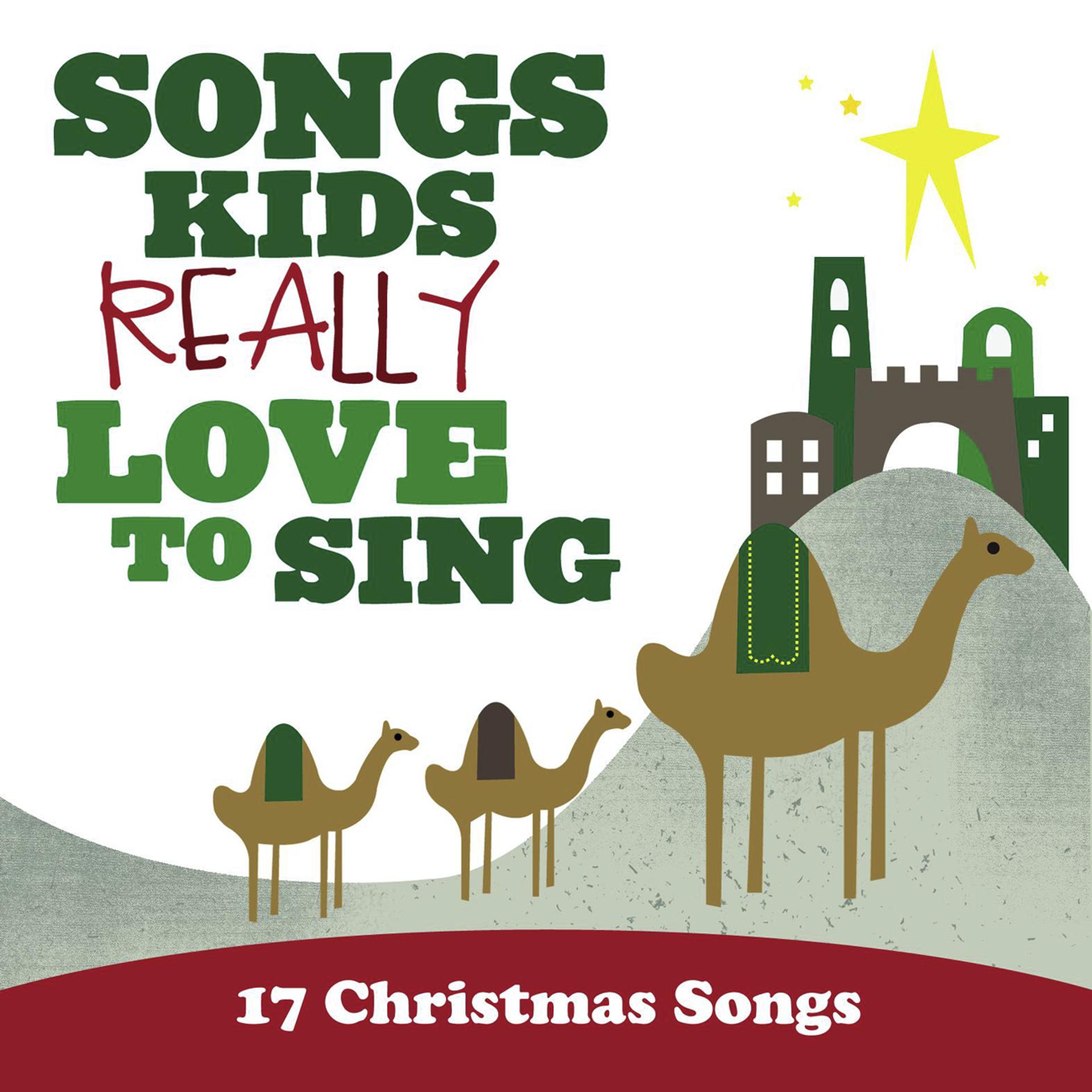 Постер альбома Songs Kids Really Love To Sing: 17 Christmas Songs