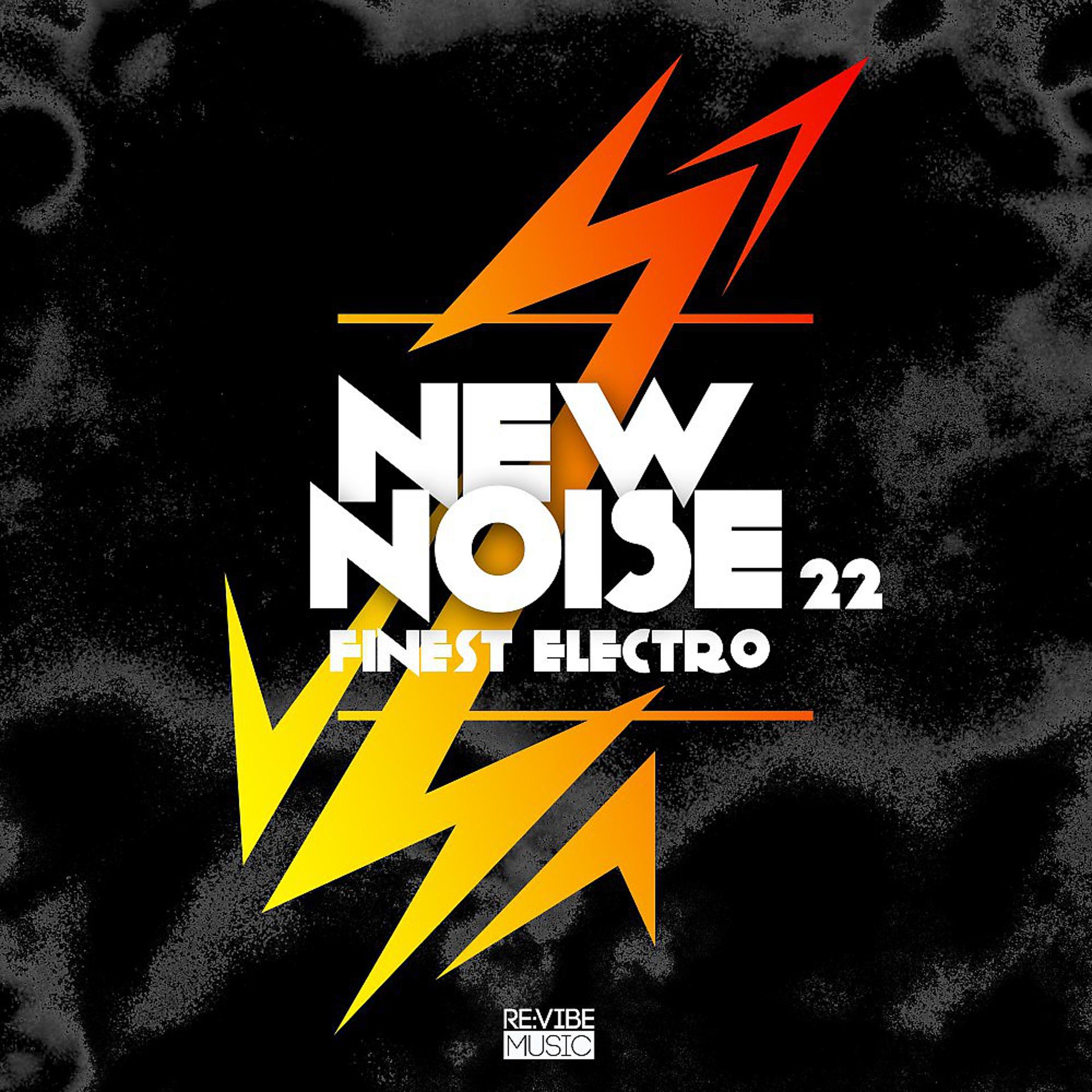 Постер альбома New Noise - Finest Electro, Vol. 22