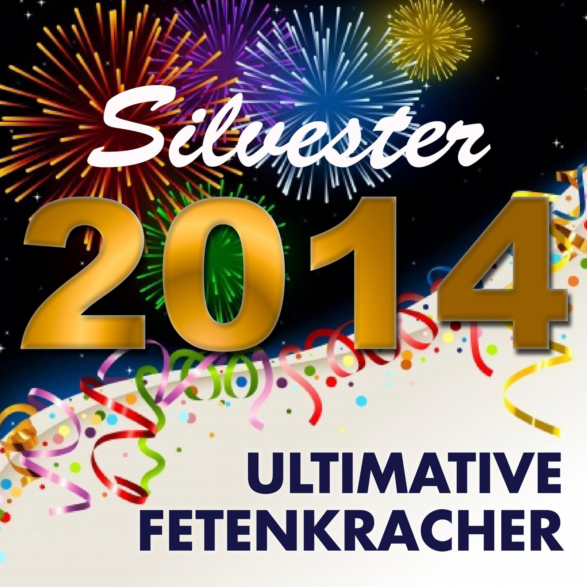 Постер альбома Ultimative Silvester Fetenkracher 2014