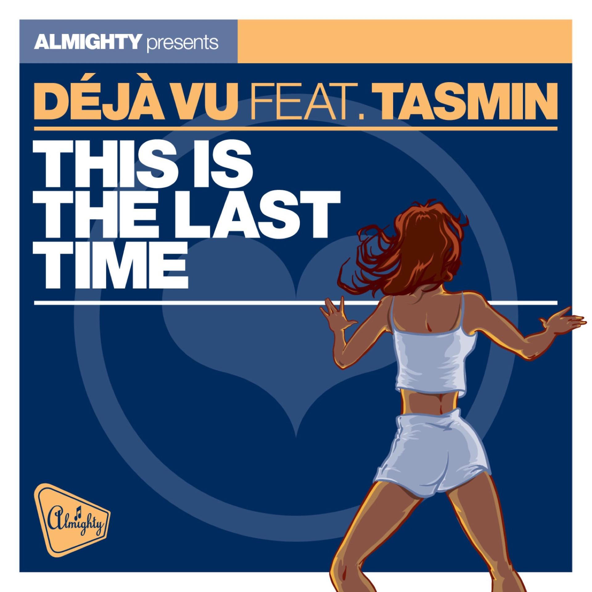 Постер альбома This Is the Last Time (feat. Tasmin)