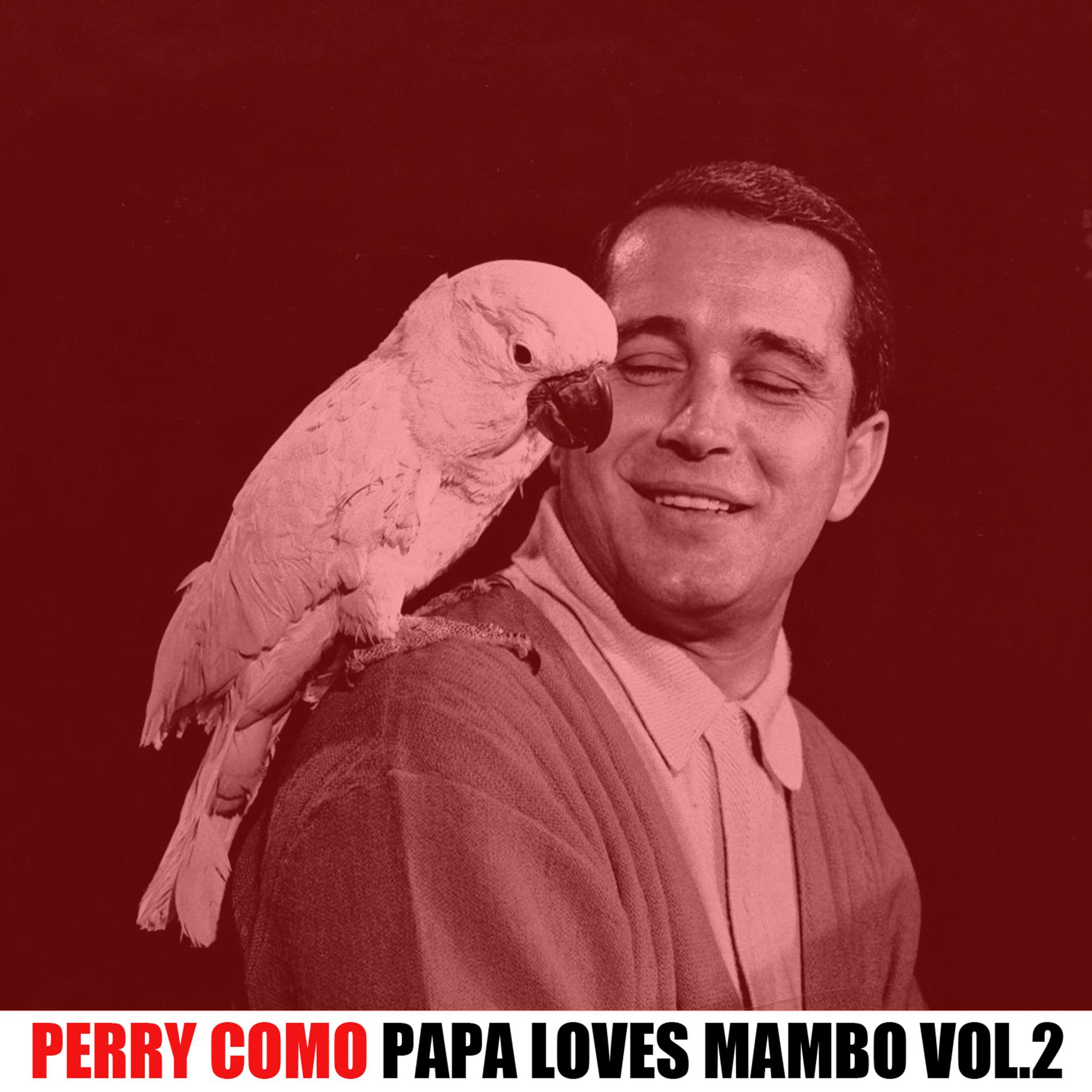 Постер альбома Papa Loves Mambo, Vol. 2