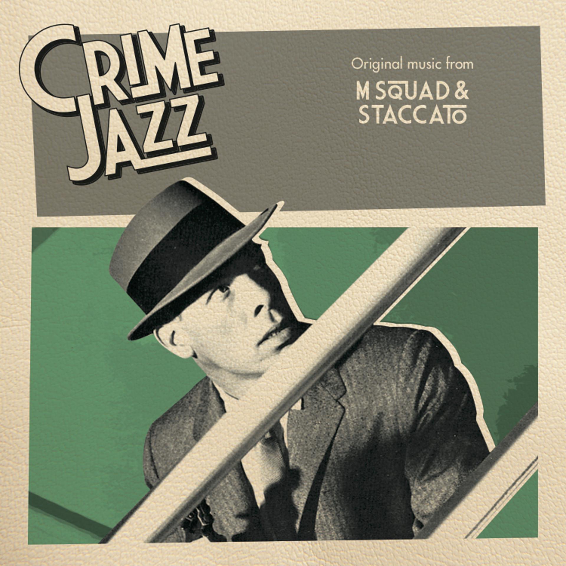 Постер альбома M Squad & Staccato (Jazz on Film ....Crime Jazz, Vol. 2)