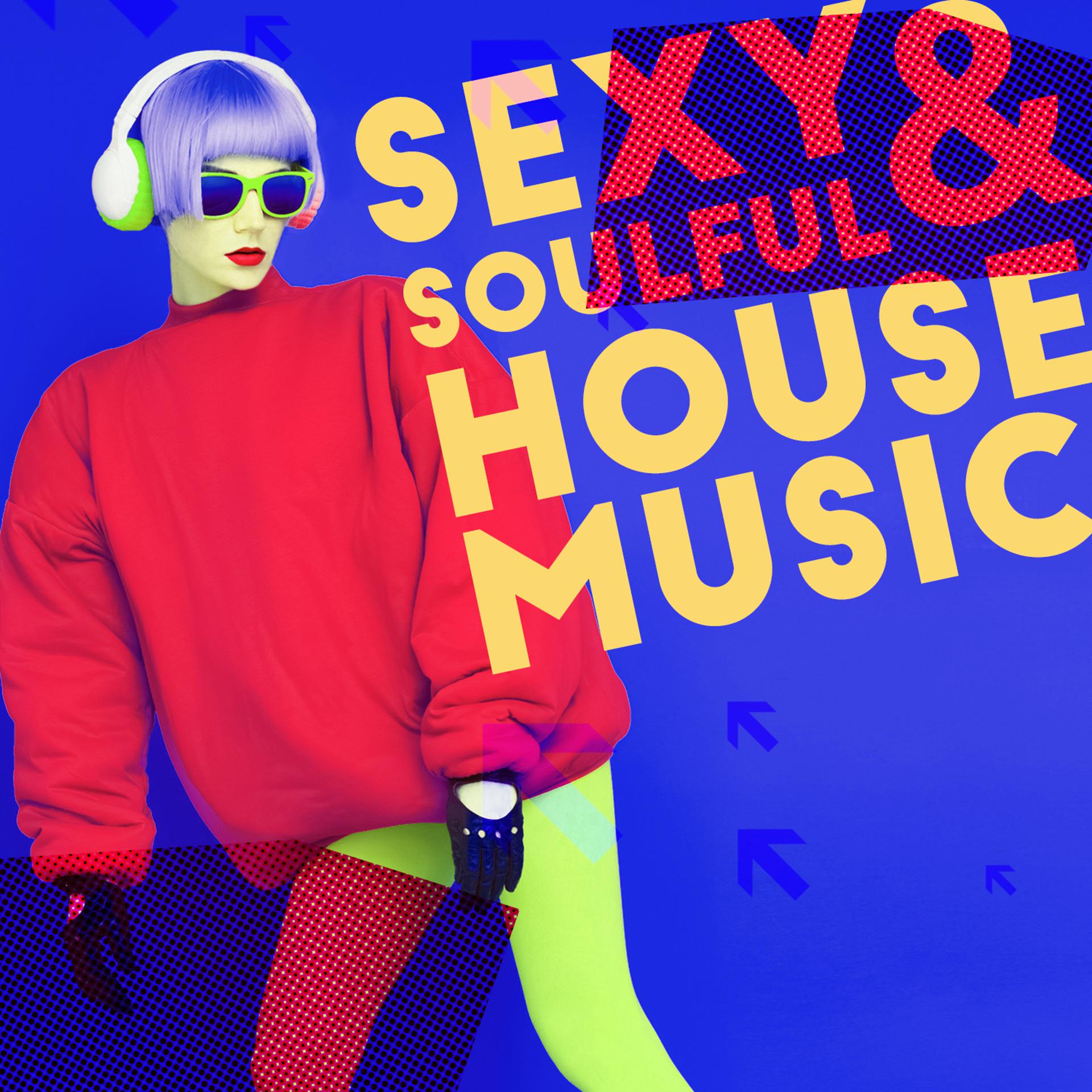 Постер альбома Sexy & Soulful House Music